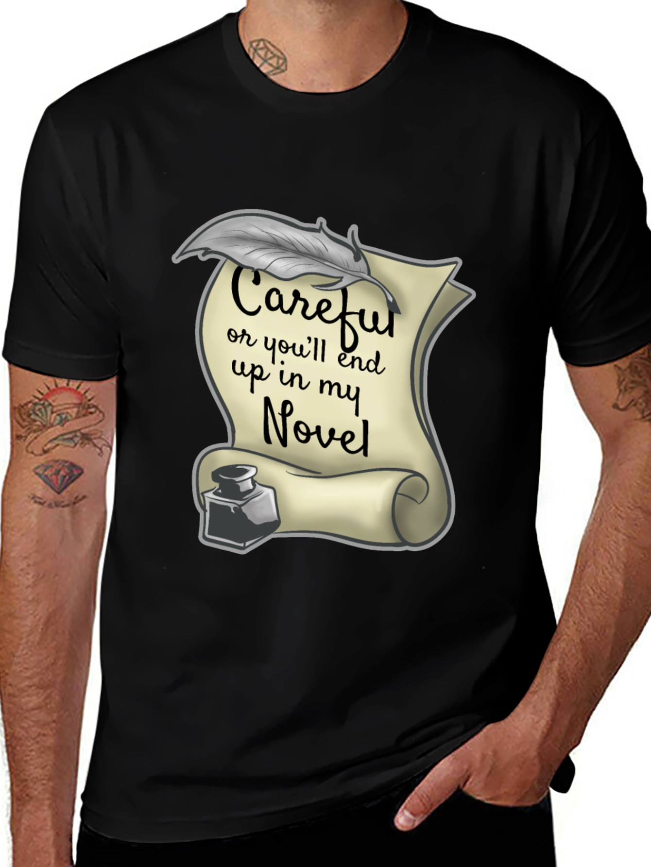 Variant 24 of Careful Or You'll End Up In My Novel T-Shirt