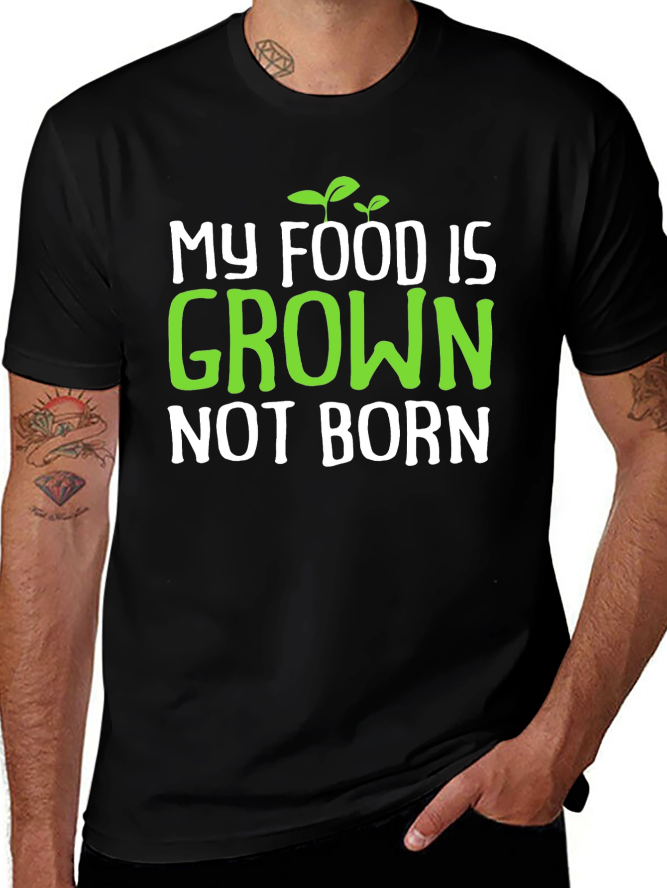 Vegan T-Shirt: My Food is Grown, Not Born