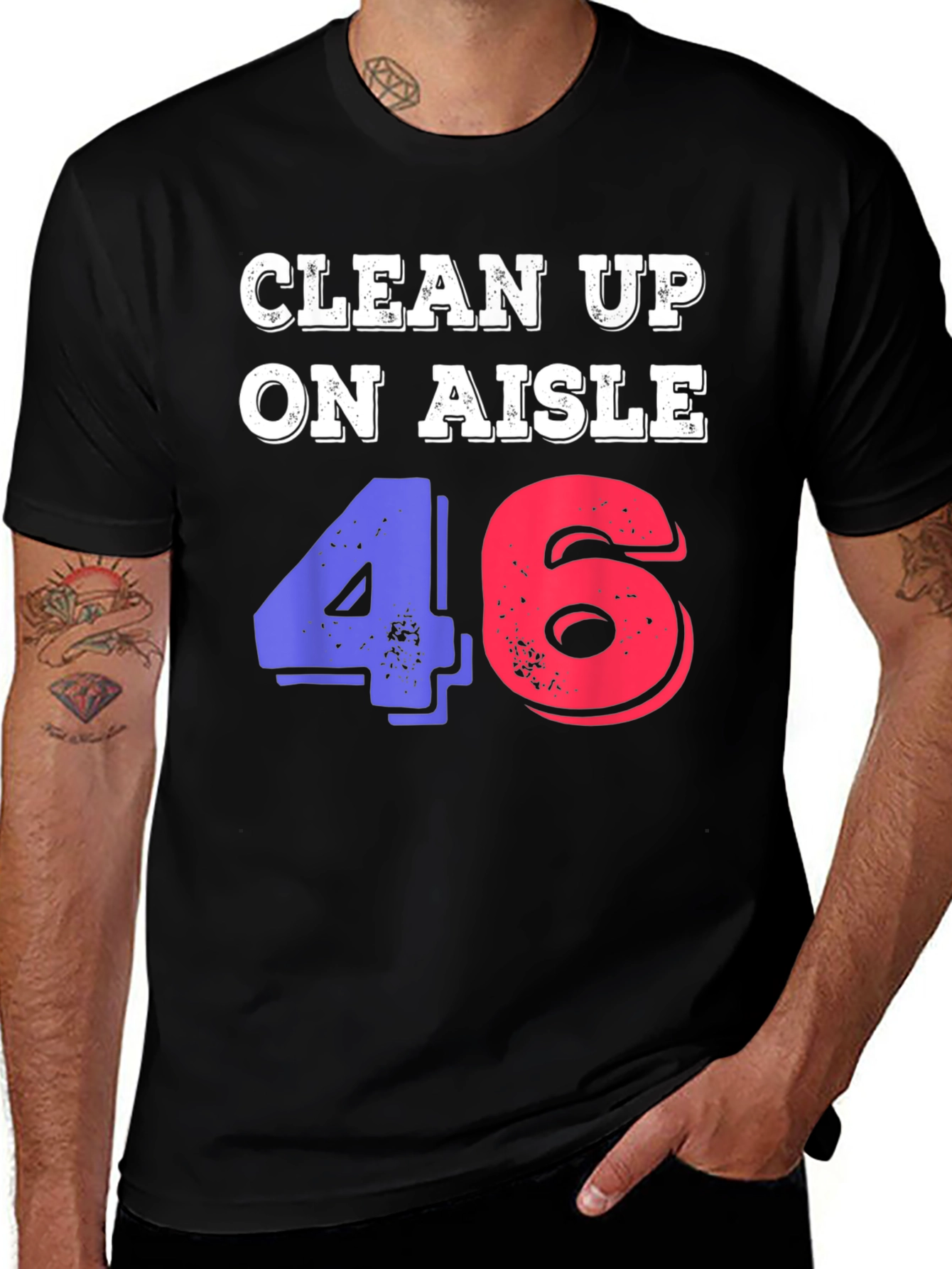 Variant 4 of Clean Up On Aisle 46 Novelty Graphic Tee