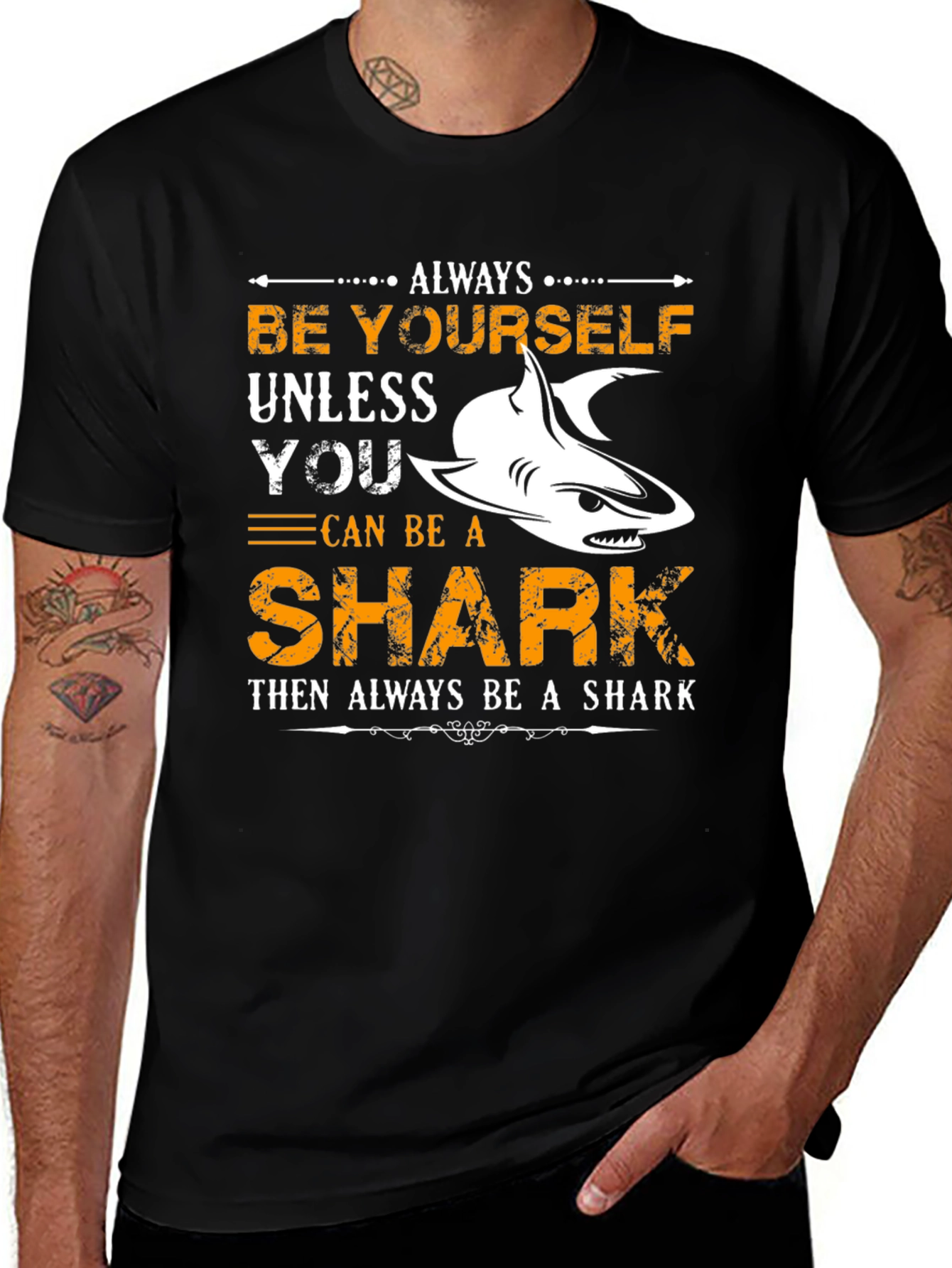 Variant 28 of Be Yourself Unless You Can Be A Shark T-Shirt
