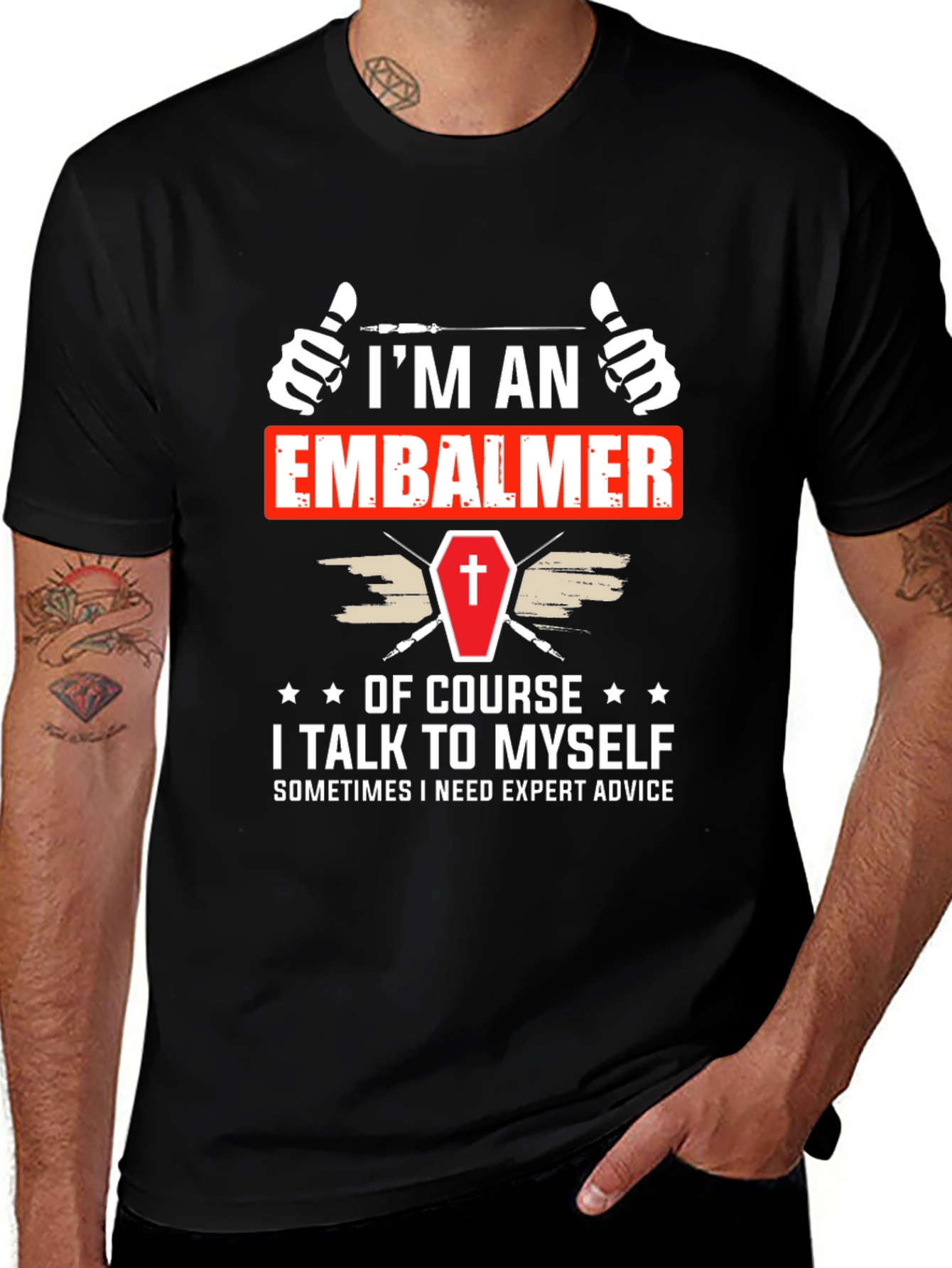 I'm An Embalmer T-Shirt Funny Mortician Gift