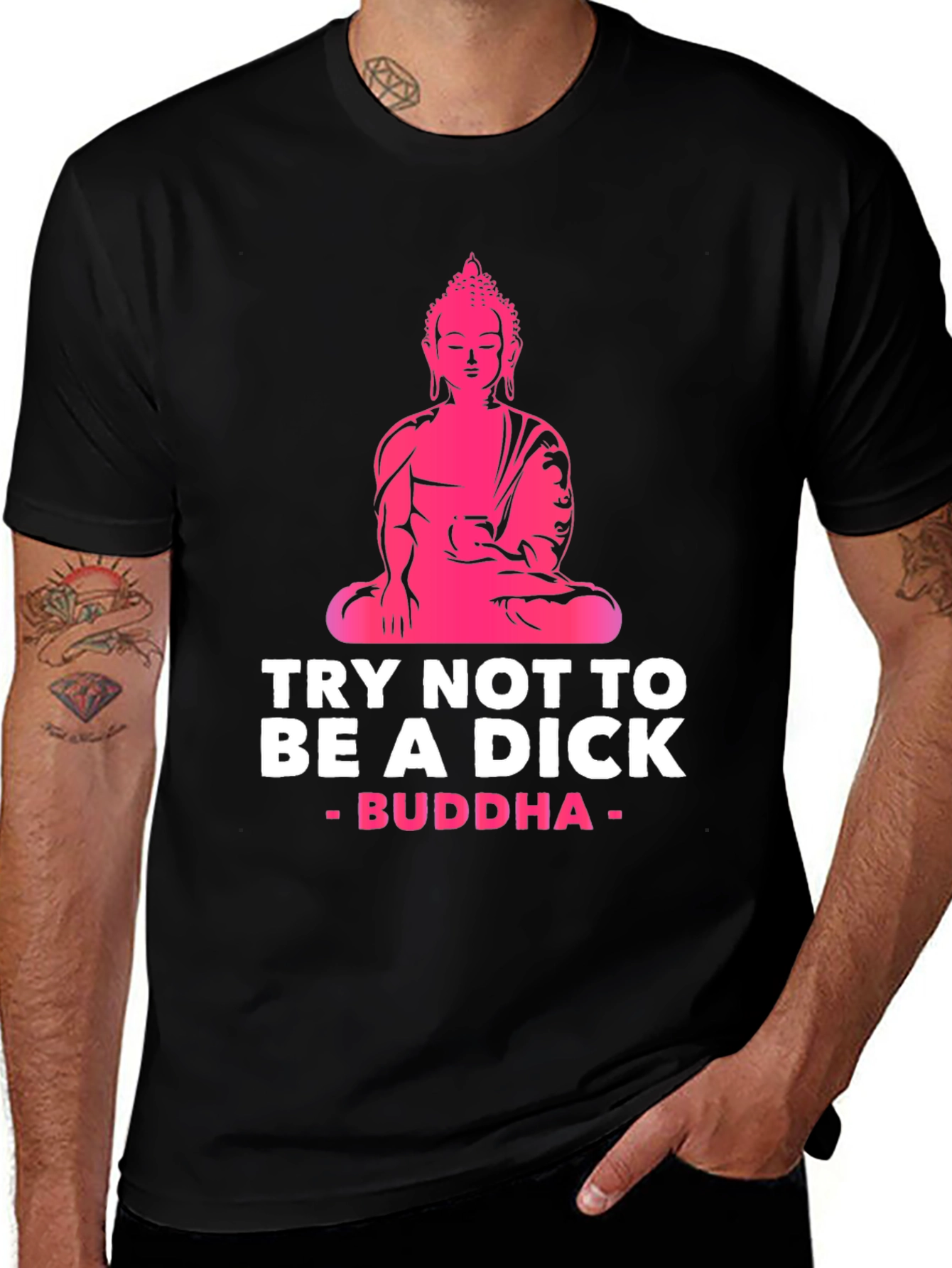 Variant 8 of Try Not to Be A Dick Buddha Graphic Tee