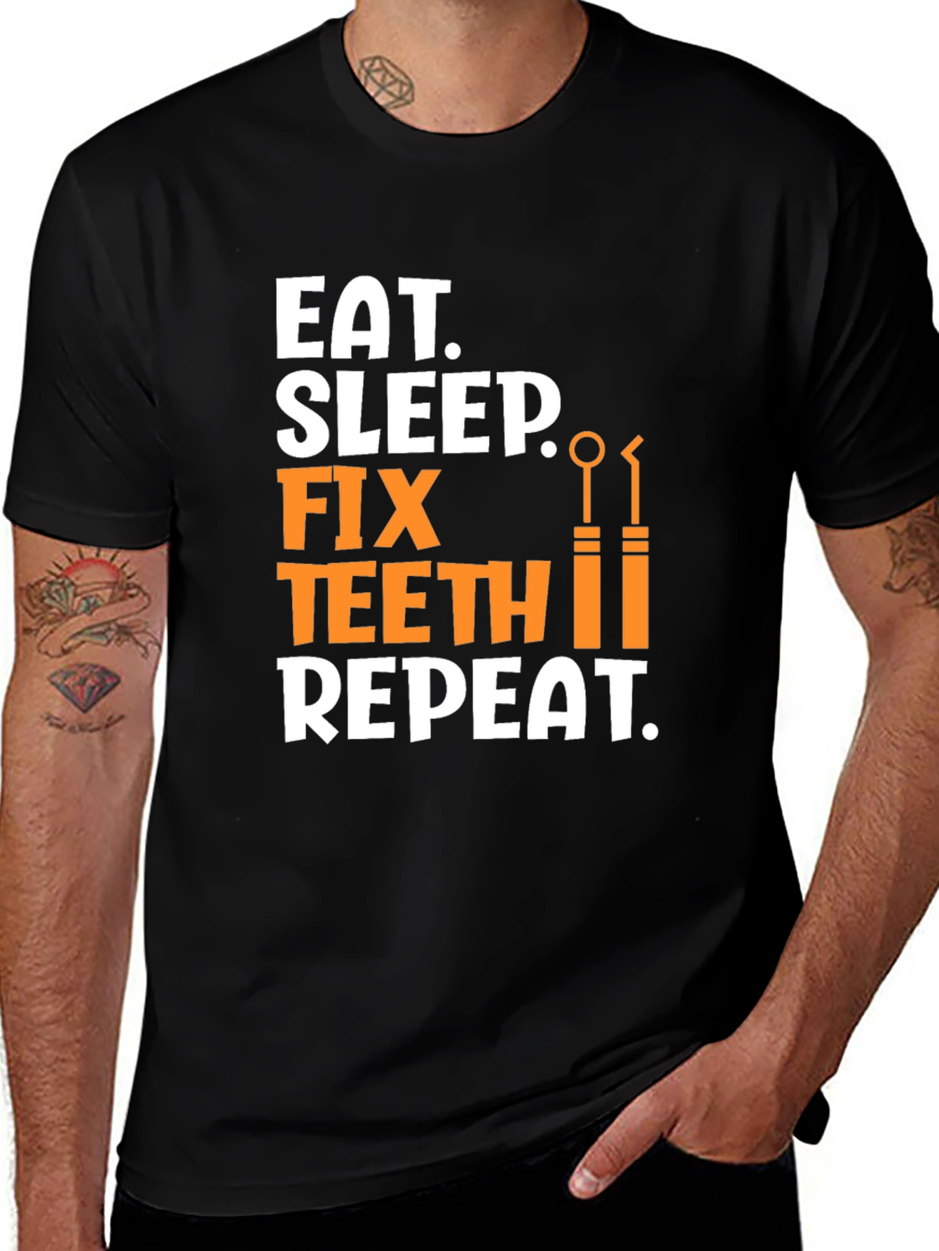 Variant 30 of Eat Sleep Fix Teeth Repeat Black T-Shirt