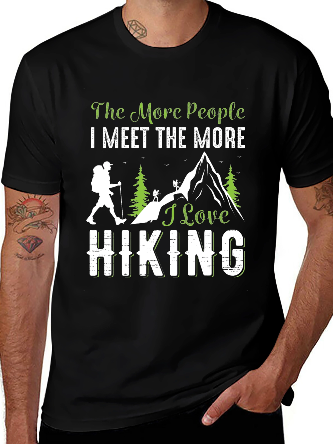 Variant 14 of Hiking Lover T-Shirt: The More People I Meet...