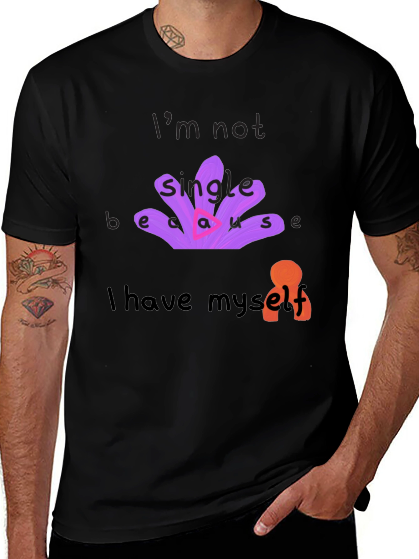 Variant 20 of Unique T-Shirt: "I'm Not Single Because I Have Myself"