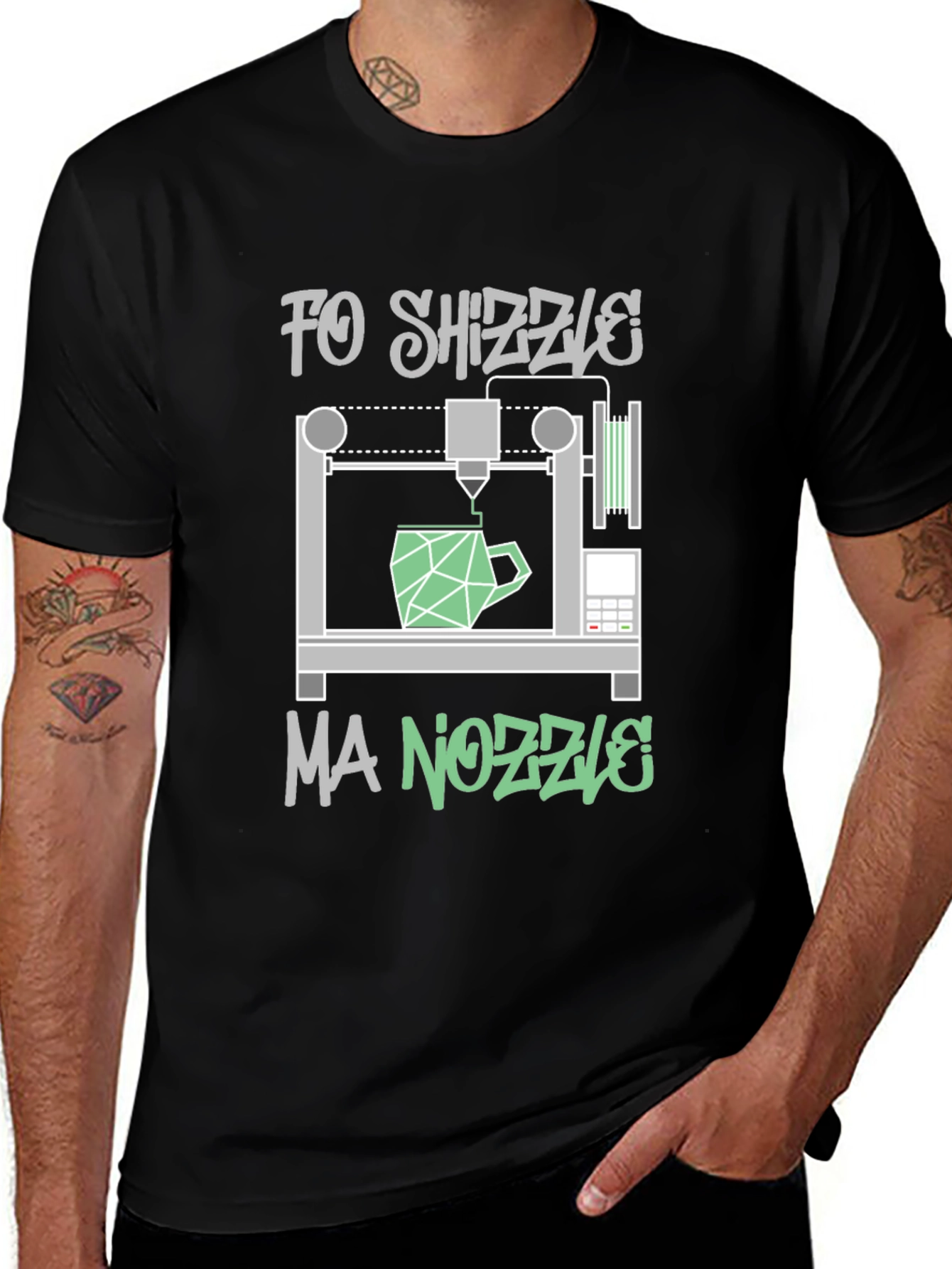 Variant 10 of Fo Shizzle Ma Nozzle 3D Printing T-Shirt
