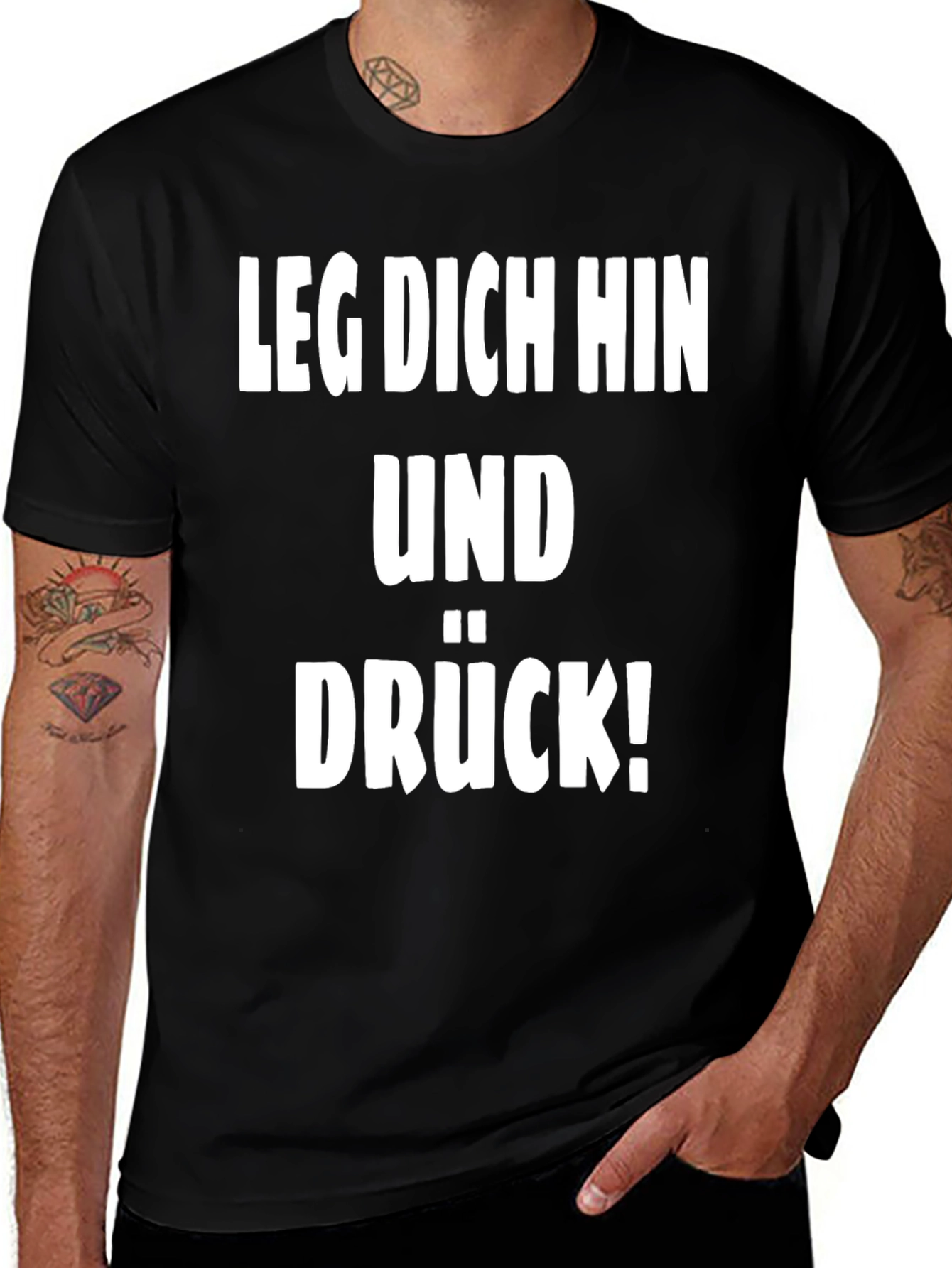 Variant 28 of Leg Dich Hin Und "Drück!" T-Shirt