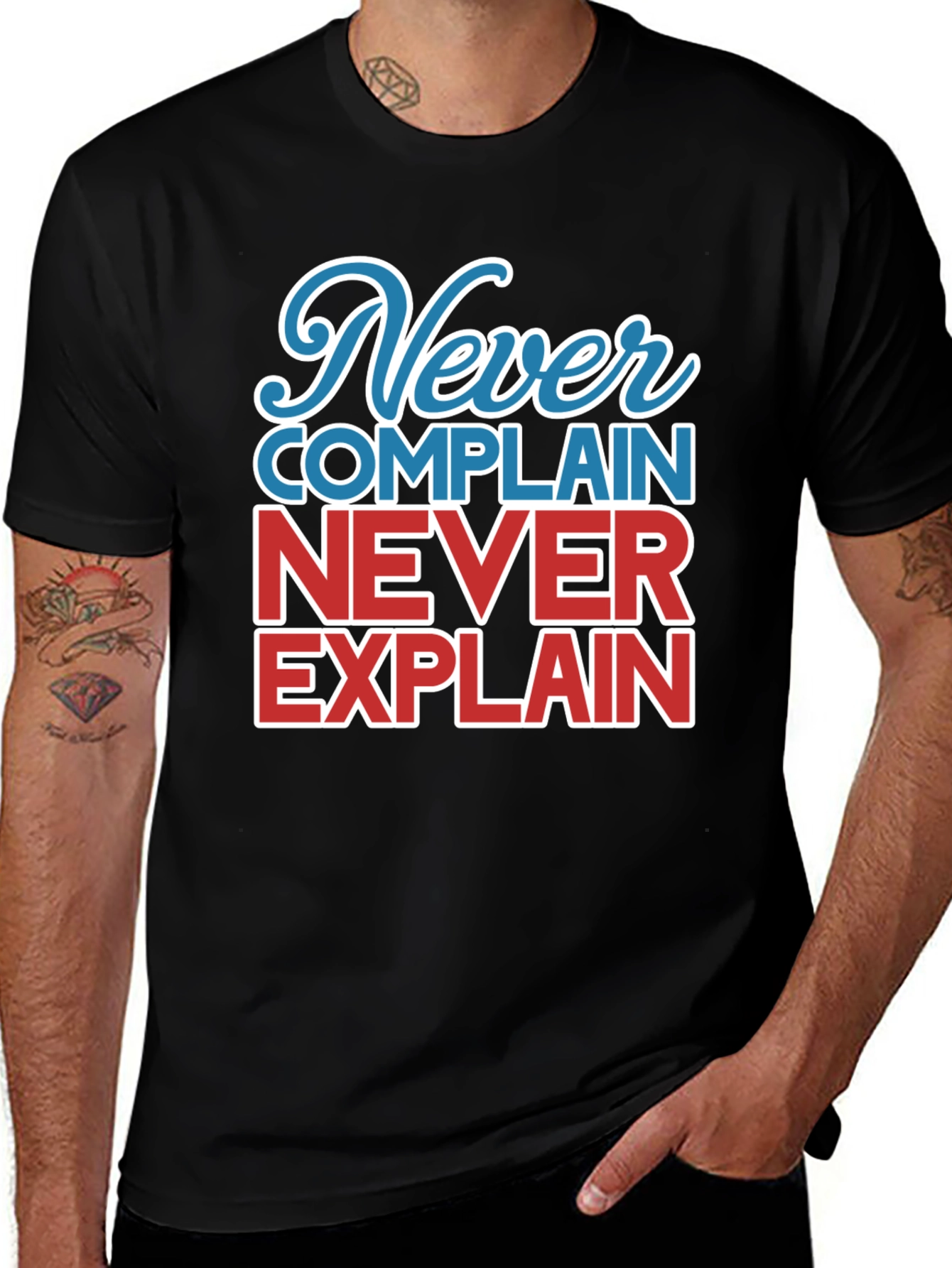 Variant 19 of Never Complain Never Explain T-Shirt
