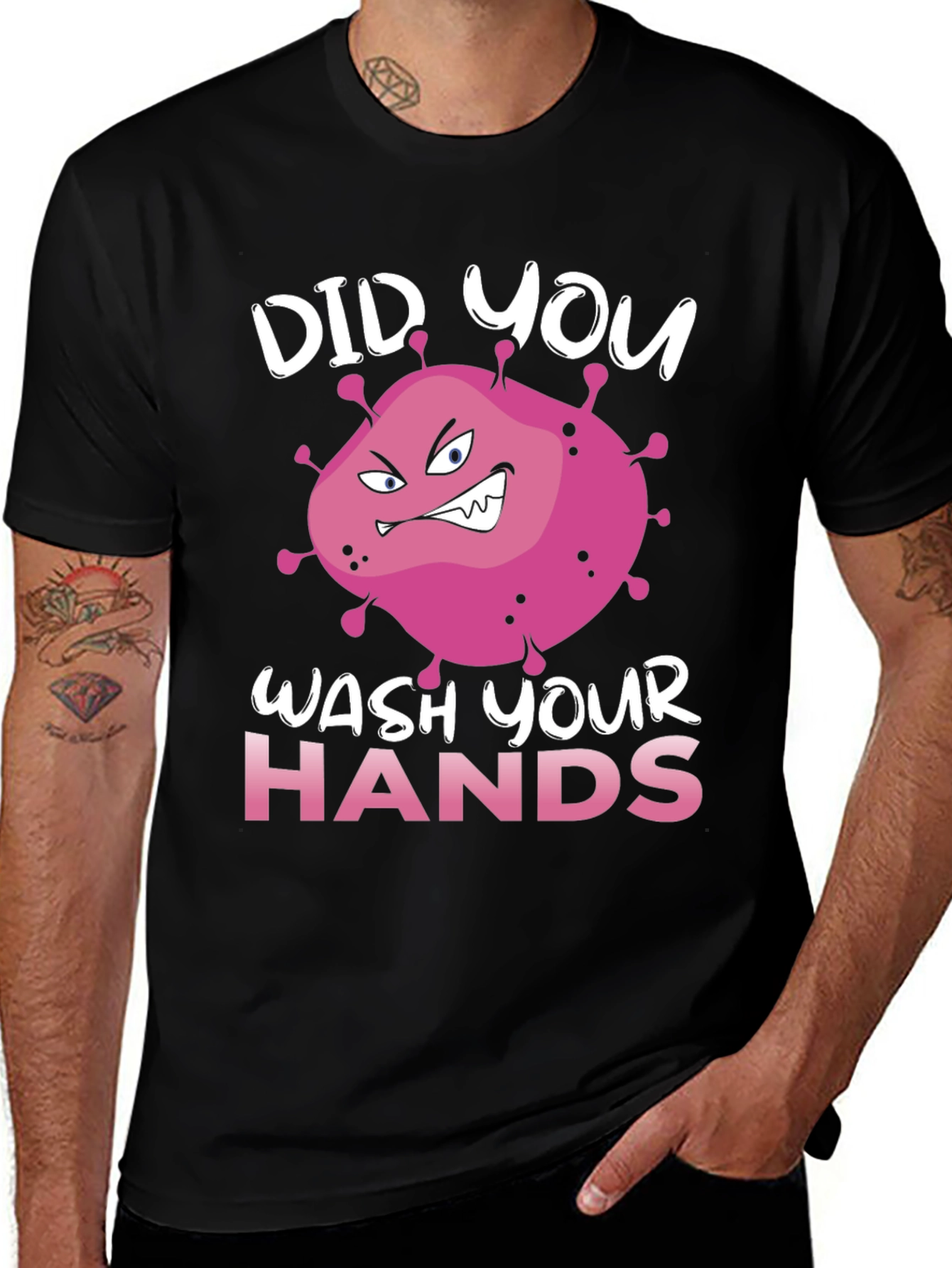 Variant 2 of Did You Wash Your Hands T-Shirt