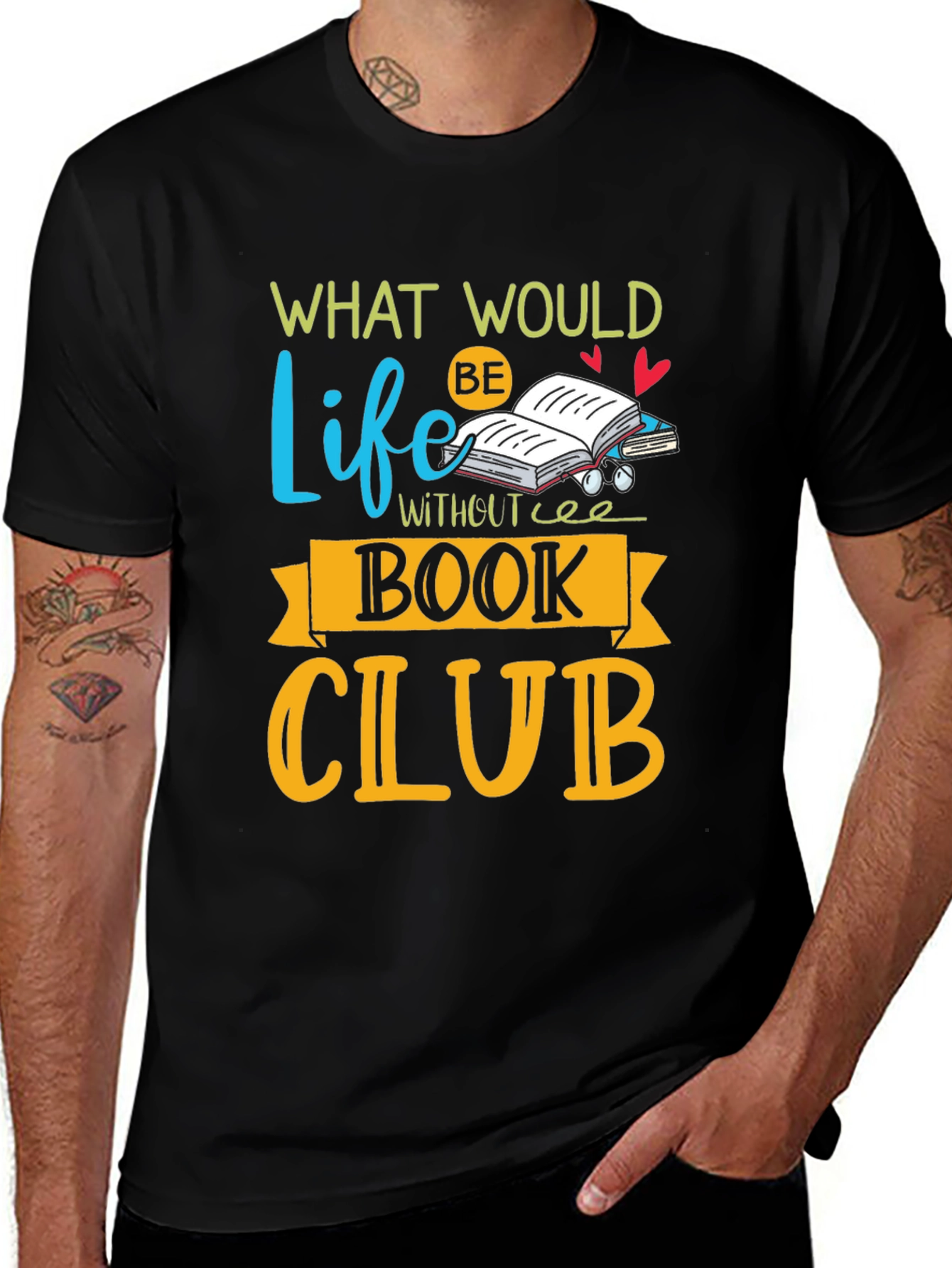 Variant 20 of Book Club T-Shirt - What Would Life Be?