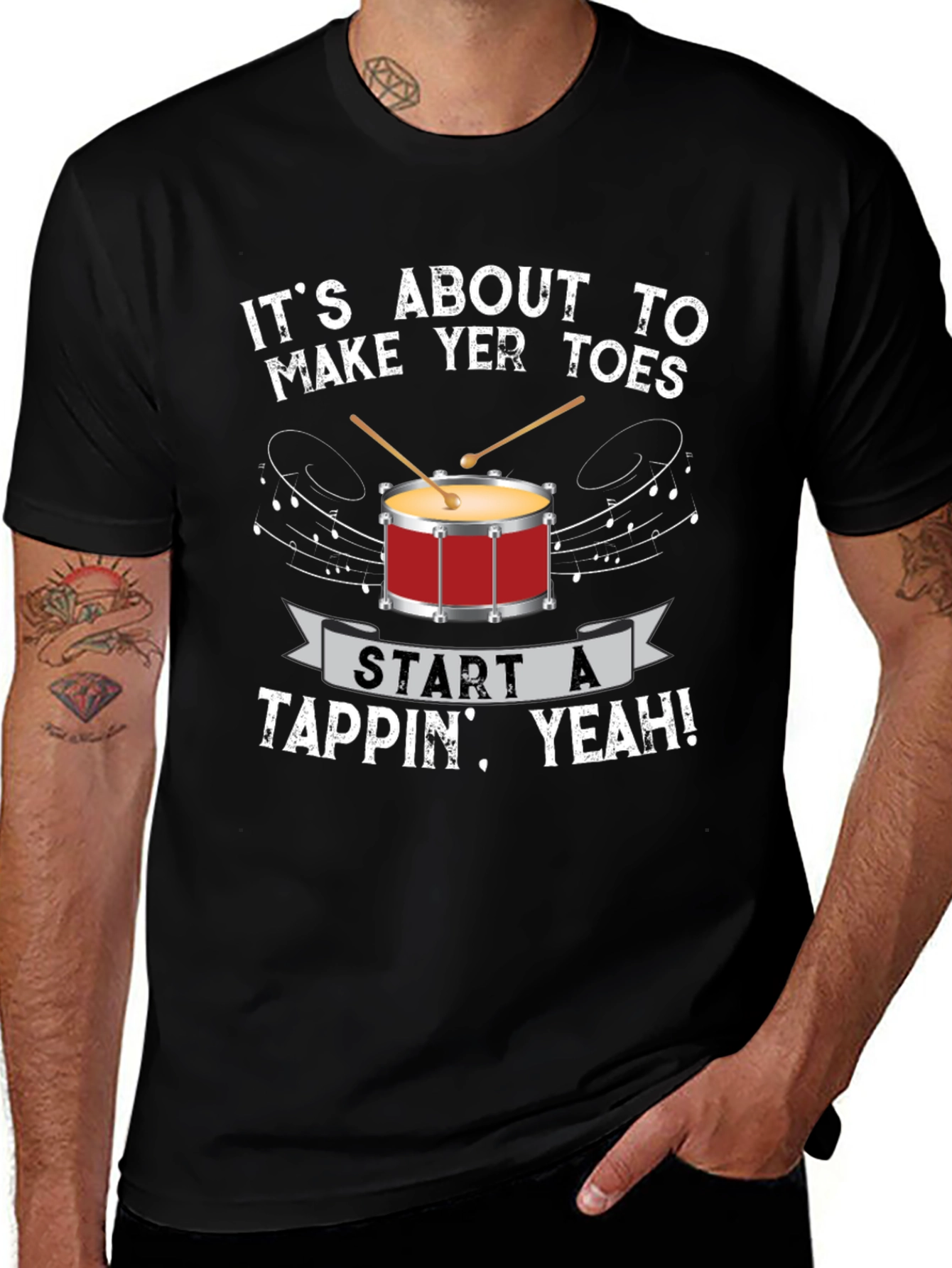 Variant 12 of Drummer's Humorous "Start A Tappin', Yeah!" Black T-Shirt