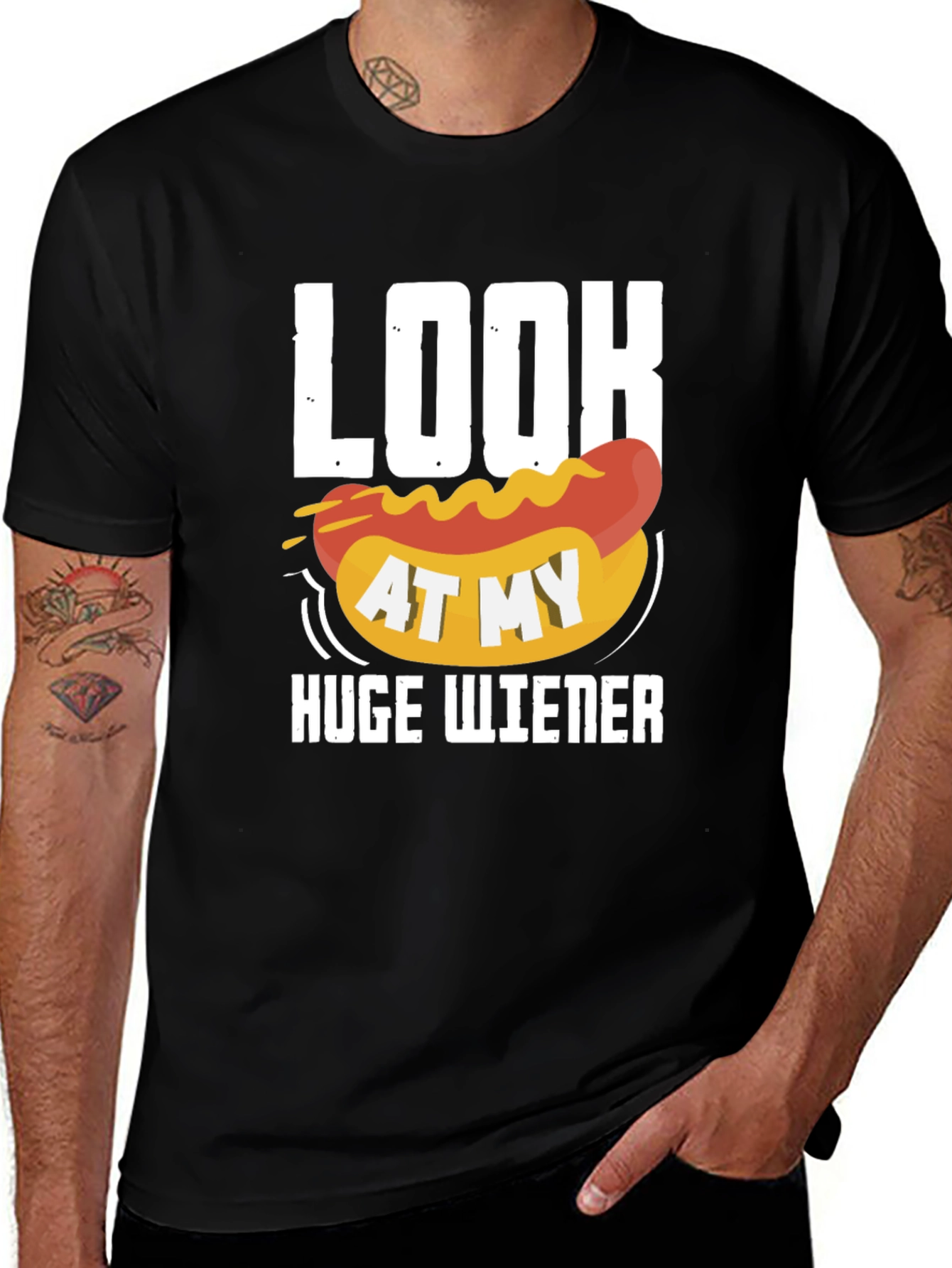 Variant 4 of Look At My Huge Wiener Graphic T-Shirt
