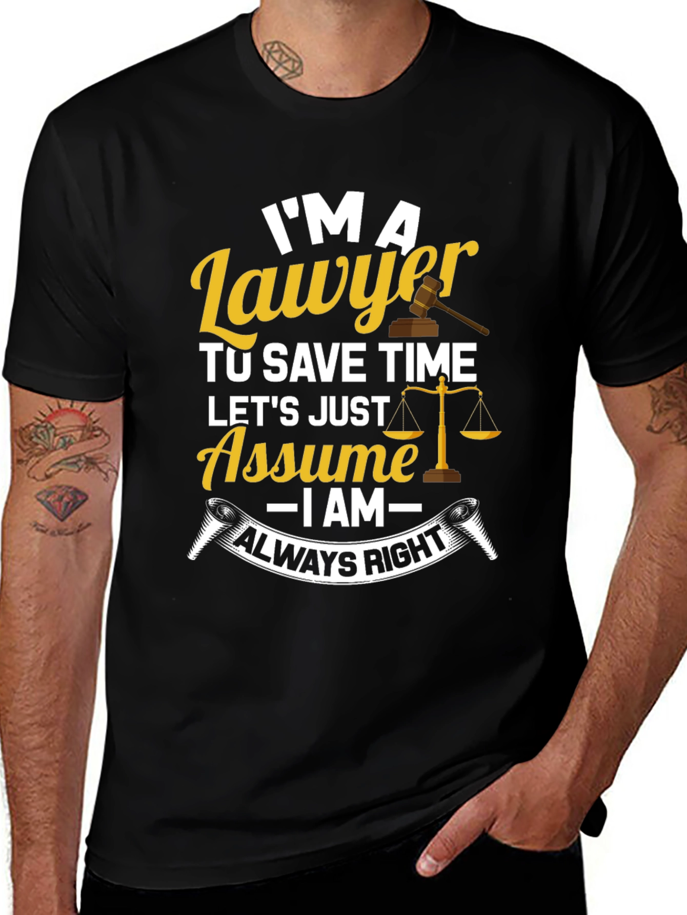 Variant 22 of Lawyer T-Shirt: I'm Always Right!