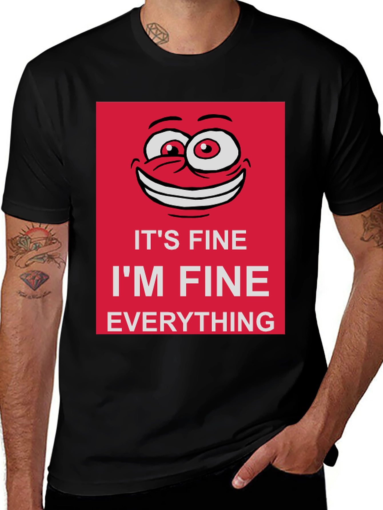 Variant 6 of It's Fine I'm Fine Everything is Fine T-Shirt