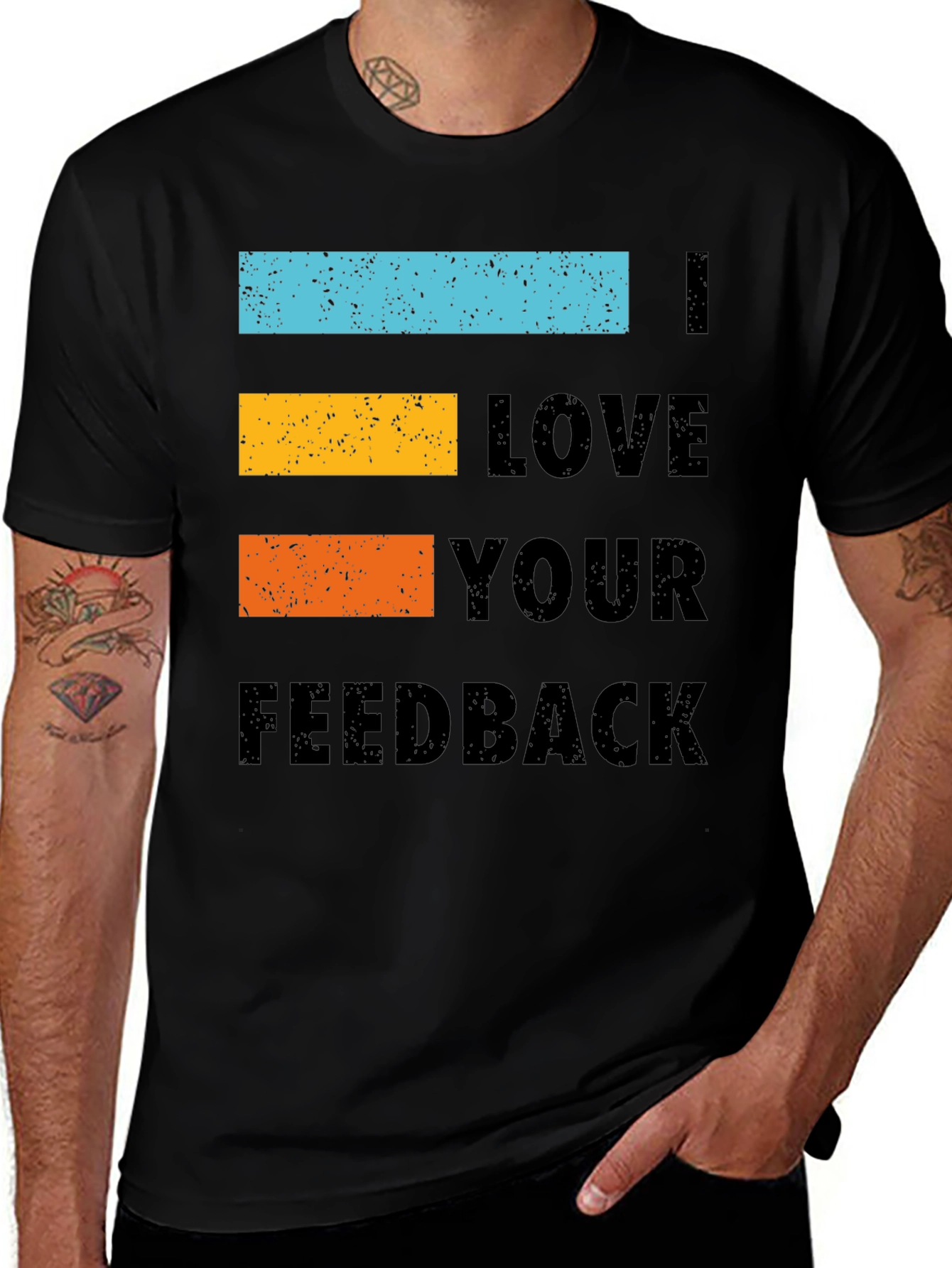 I Love Your Feedback Graphic Tee Shirt - Black