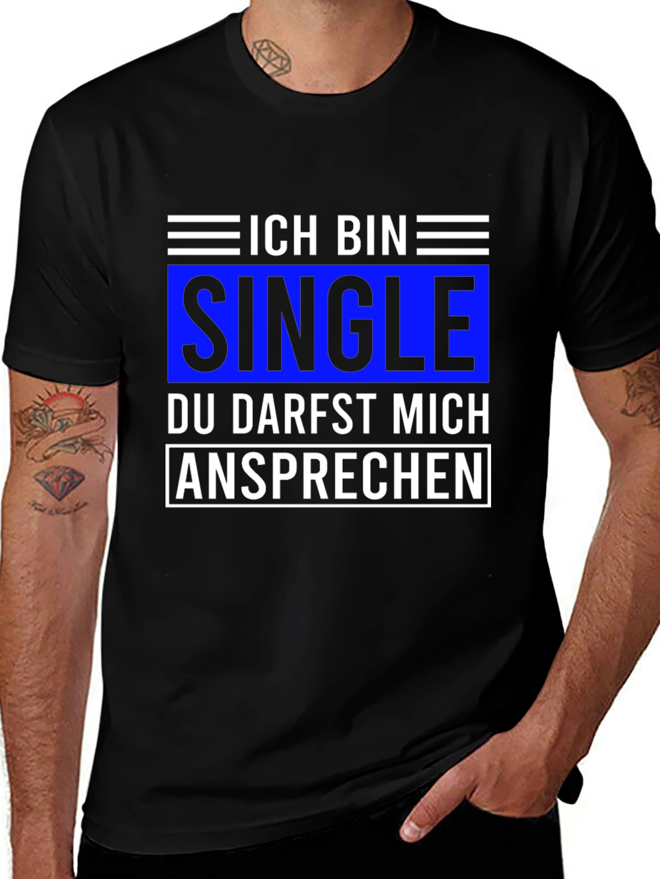 Variant 21 of Single German T-Shirt - Ich Bin Single Du Darfst Mich Ansprechen