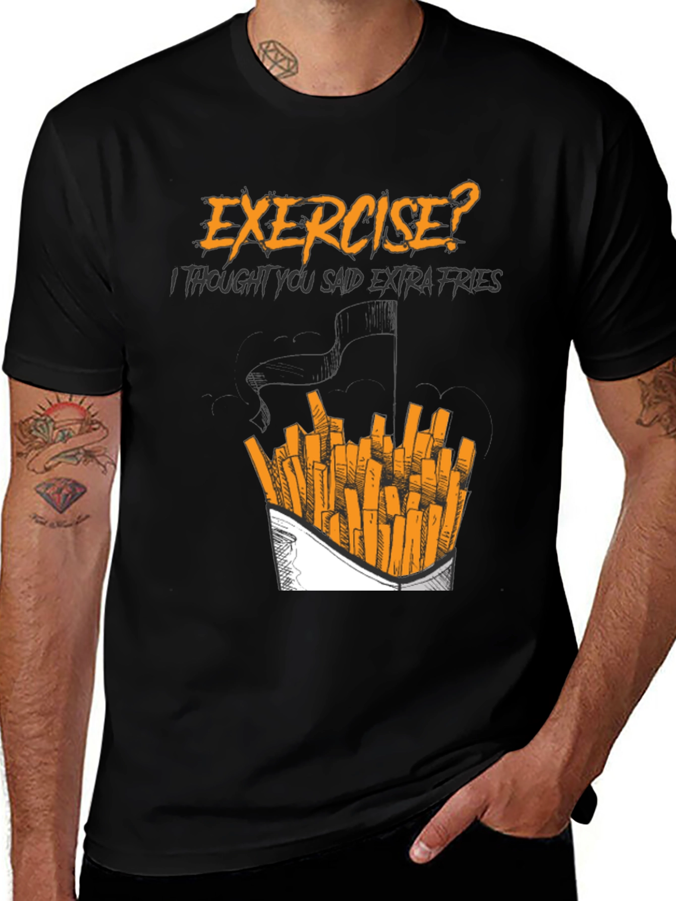 Variant 19 of Exercise? Extra Fries T-Shirt