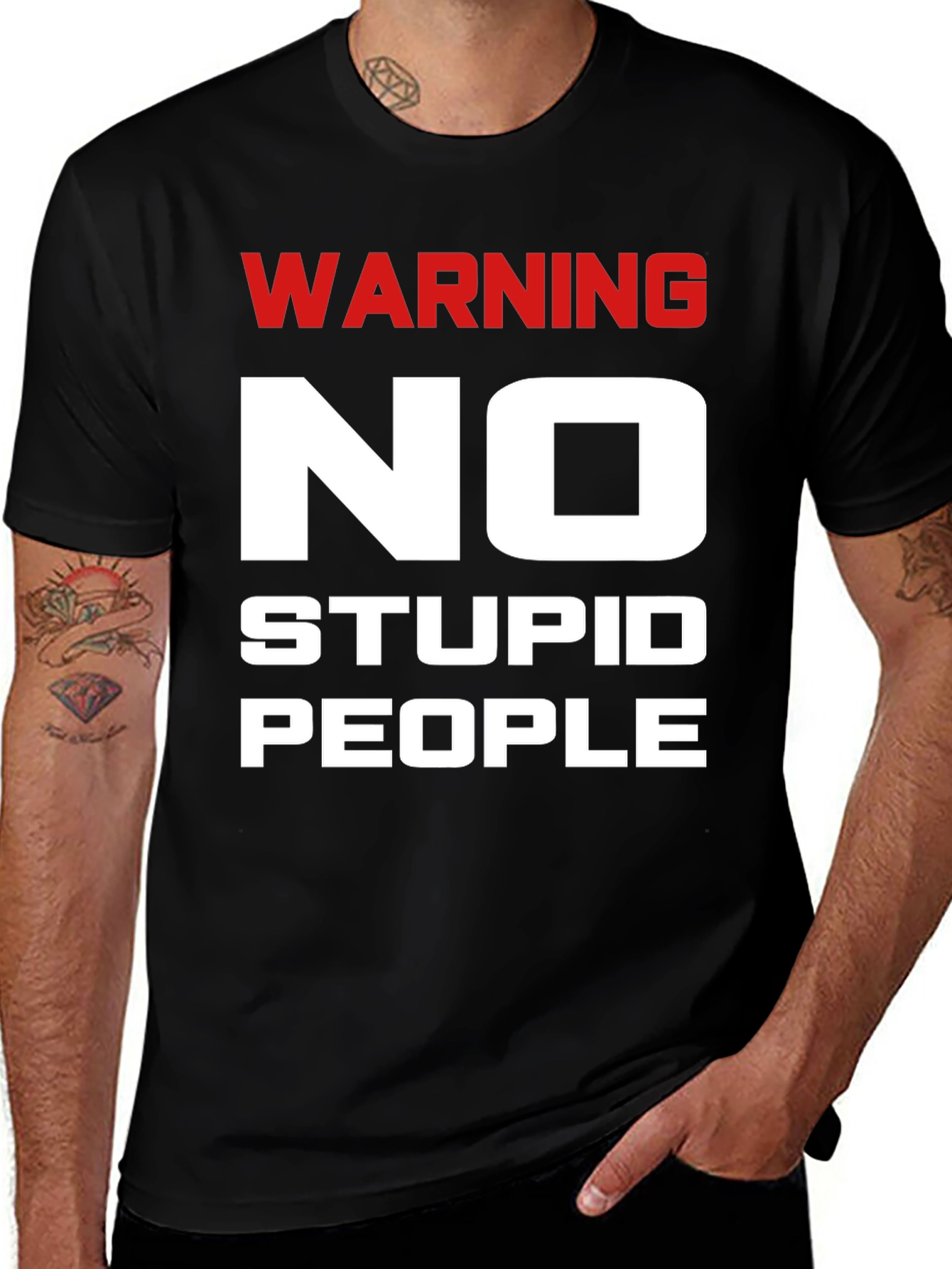 Variant 25 of Warning No Stupid People Black T-Shirt
