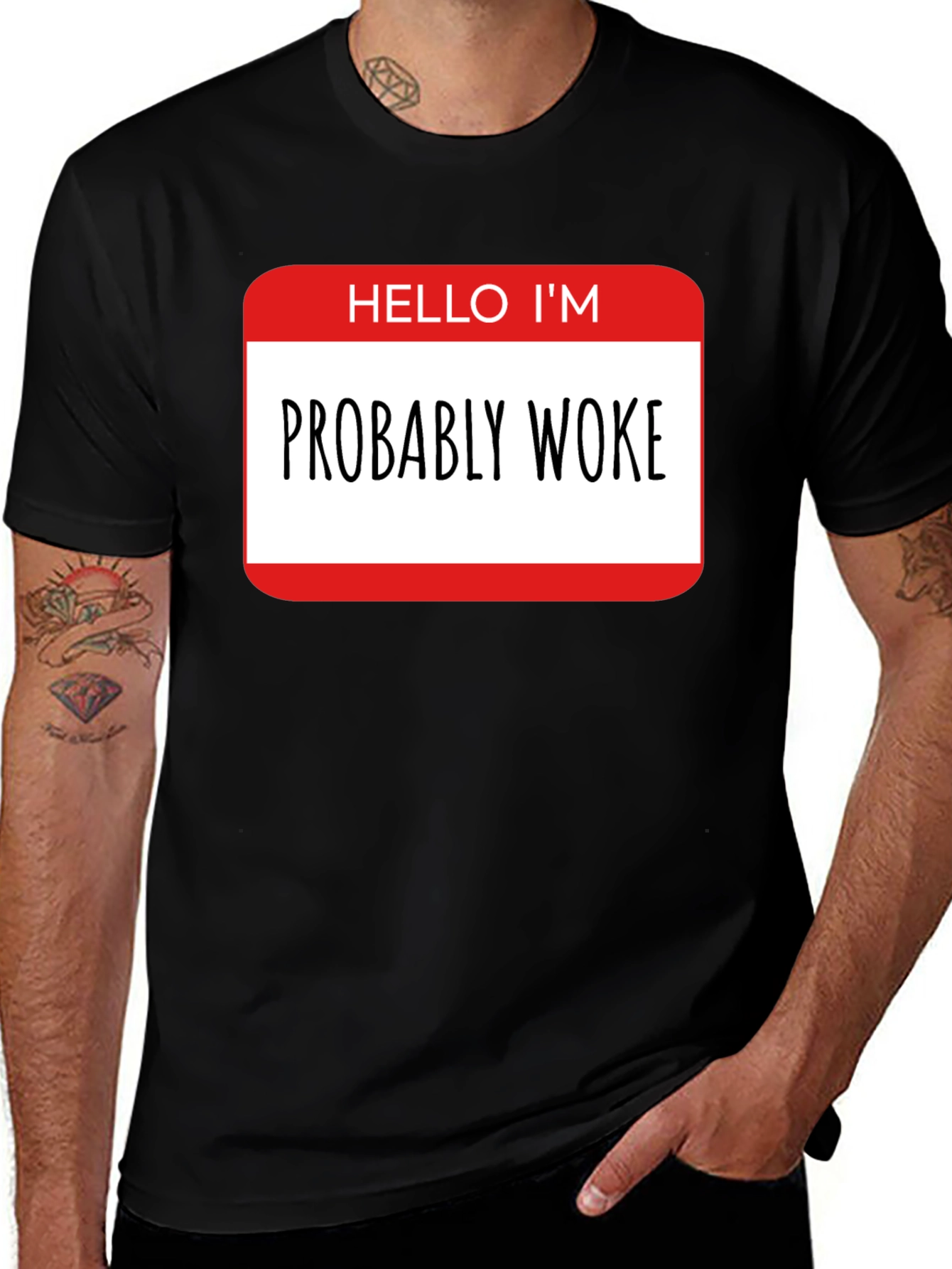 Variant 22 of Probably Woke T-Shirt - Funny Political Statement Tee