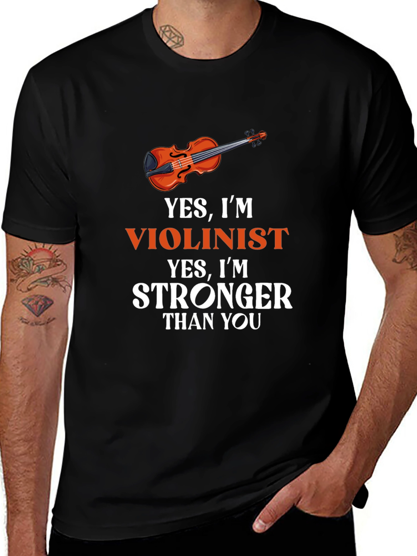 Variant 17 of Violinist T-Shirt: Yes, I'm Stronger Than You!