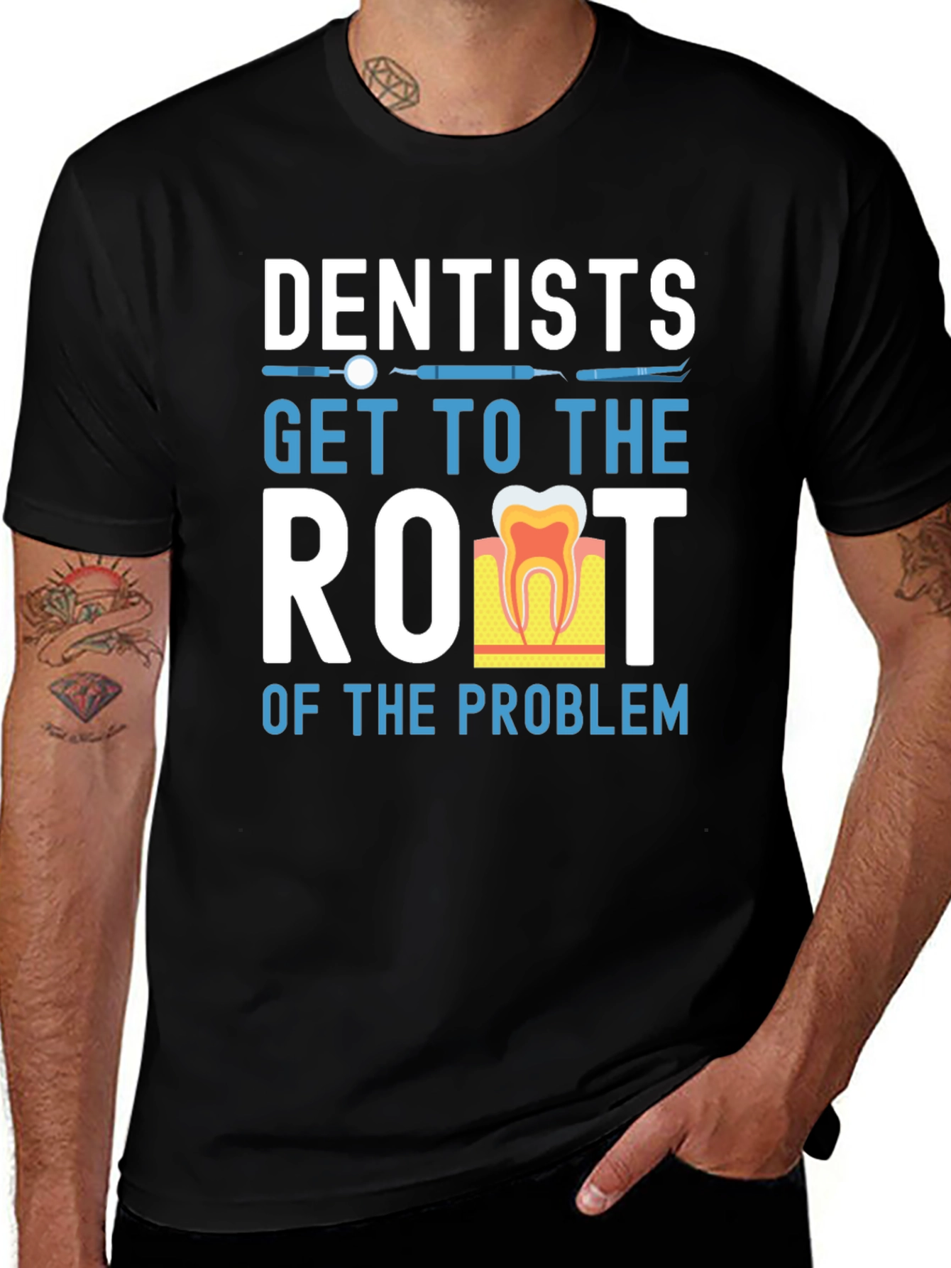 Variant 23 of Dentist T-Shirt: Get to the Root of the Problem