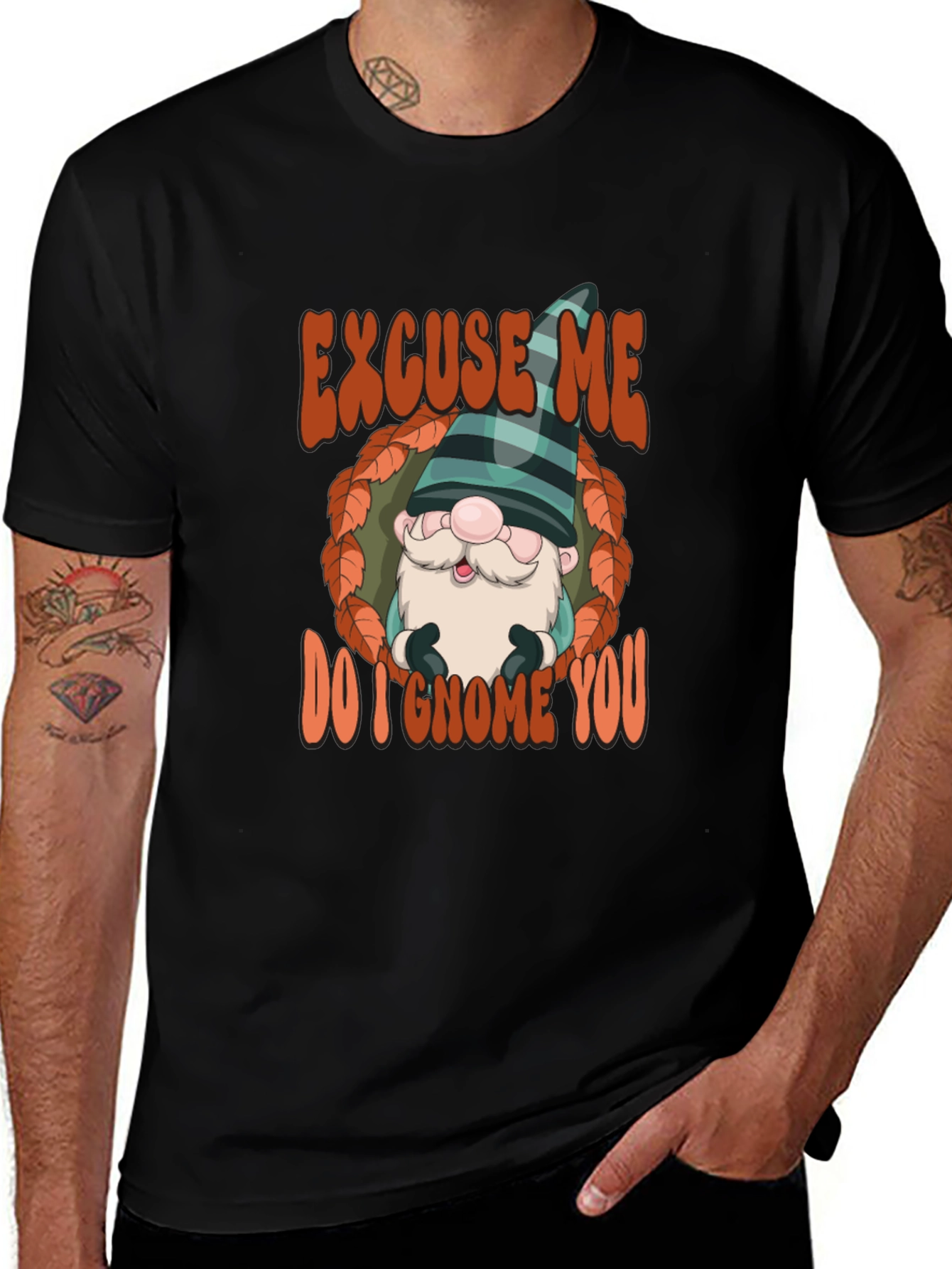 Variant 6 of Excuse Me Do I Gnome You T-Shirt