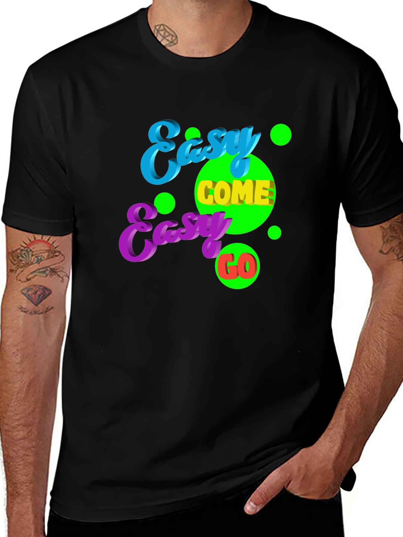 Variant 24 of Easy Come Easy Go Graphic Tee