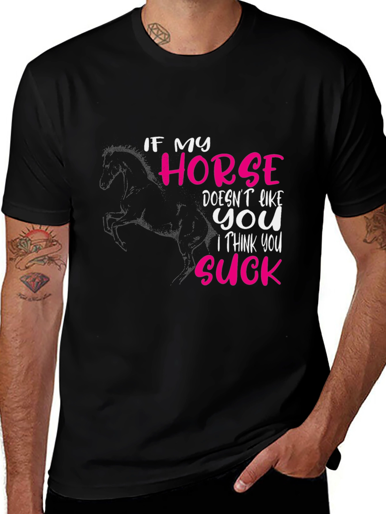 Variant 25 of If My Horse Doesn't Like You T-Shirt