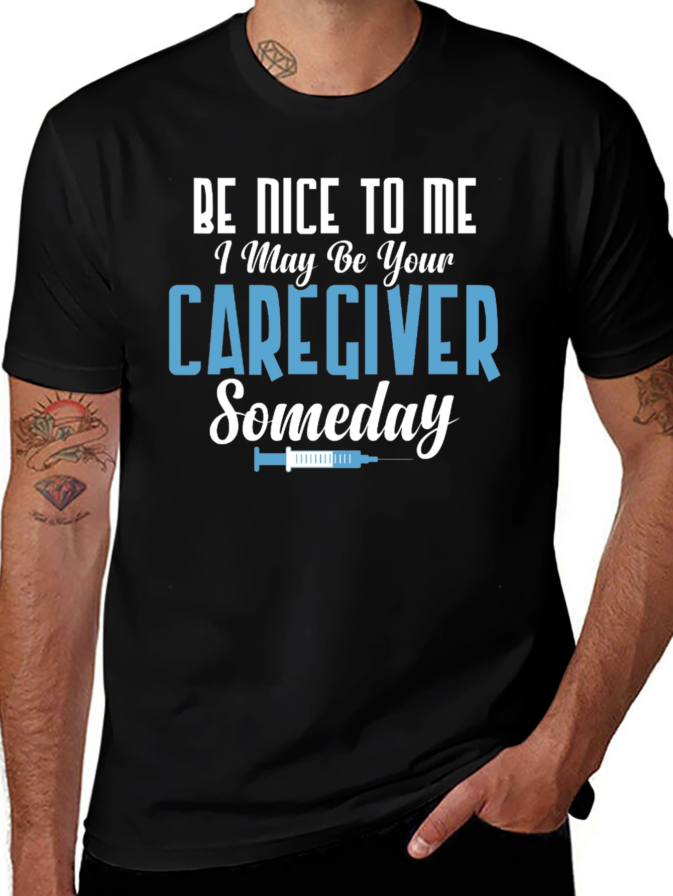 Variant 25 of Caregiver T-Shirt: Be Nice to Me Someday!