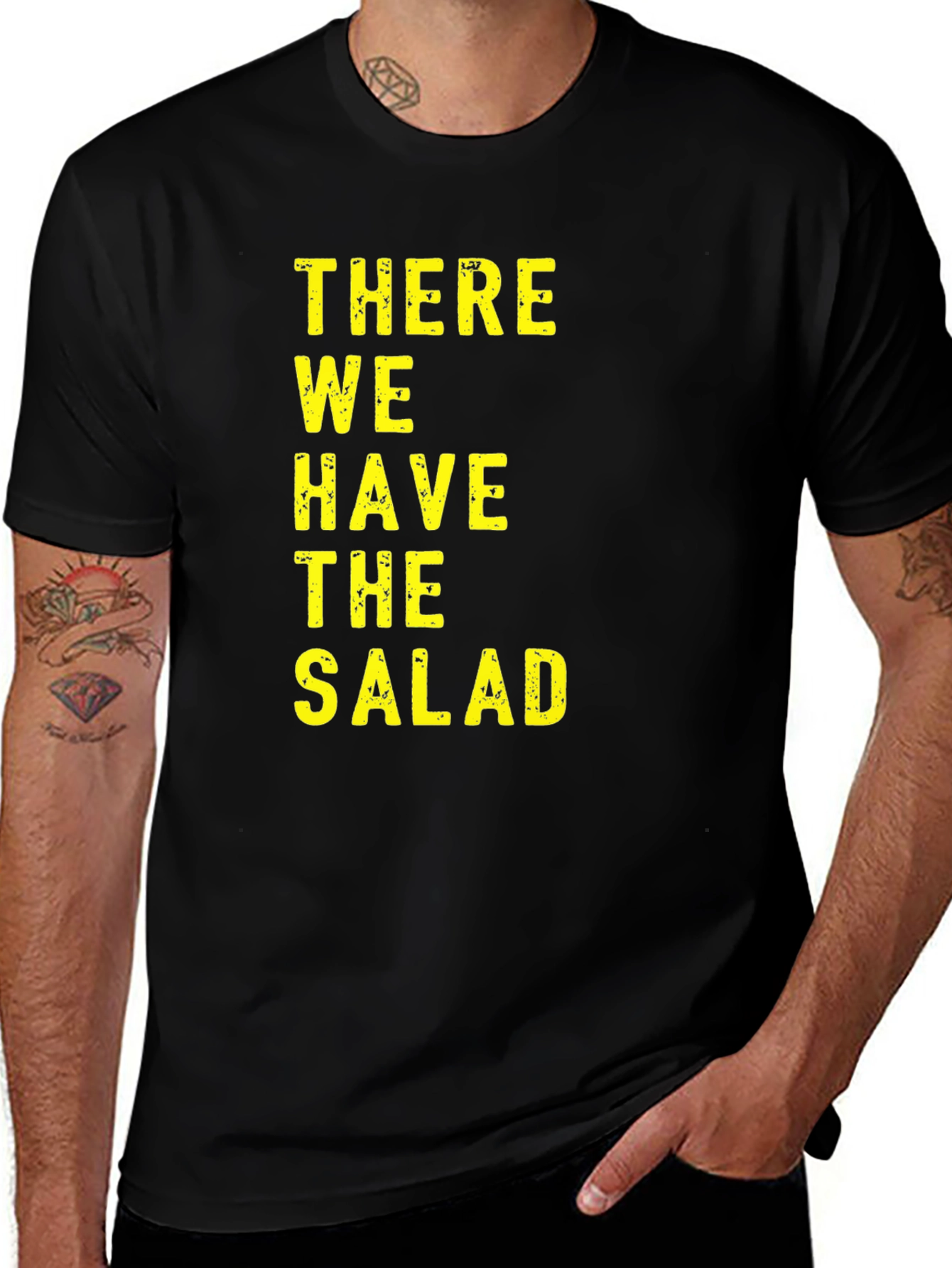 Variant 24 of There We Have The Salad Funny T-Shirt