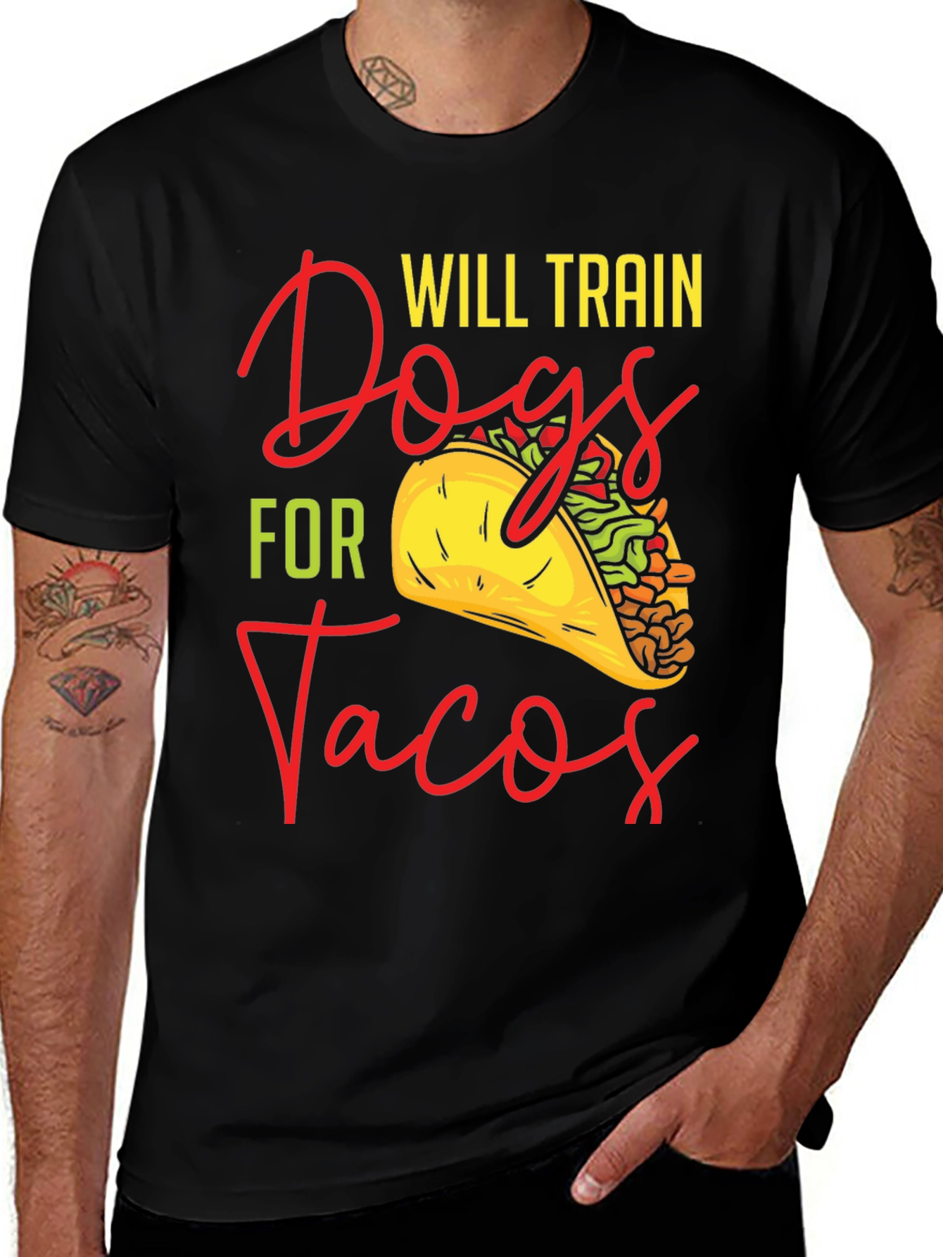 Variant 9 of Will Train Dogs For Tacos Graphic T-Shirt