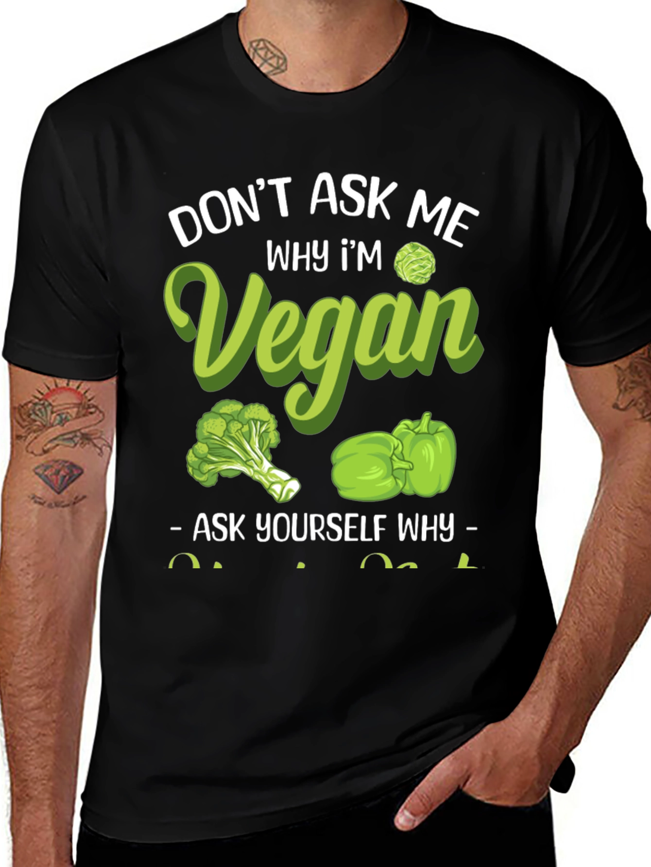 Variant 23 of Vegan Graphic Tee - Don't Ask Me Why!
