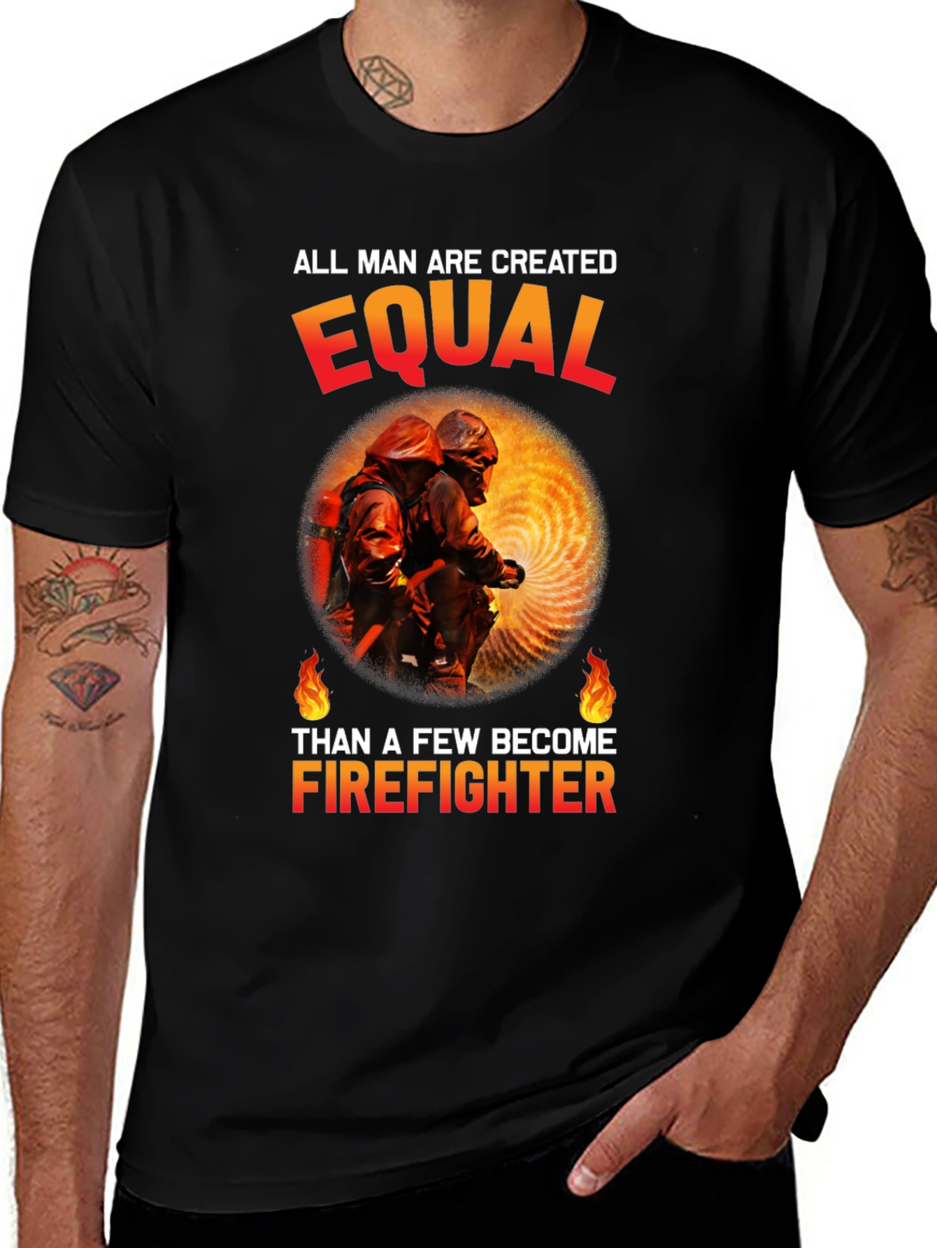 Variant 22 of Firefighter Graphic Tee - All Men Are Created Equal
