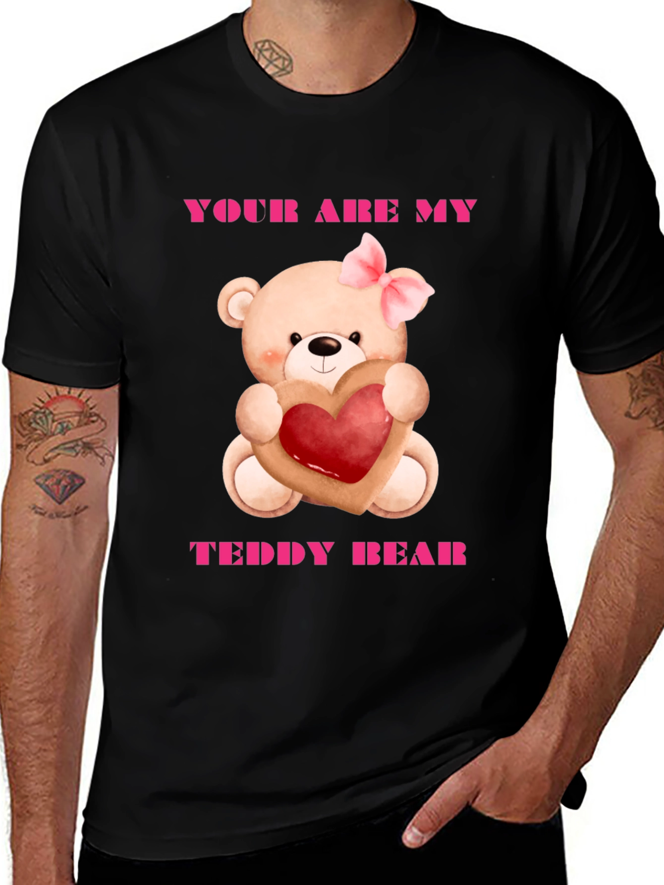 Variant 20 of Your Are My Teddy Bear Graphic Tee