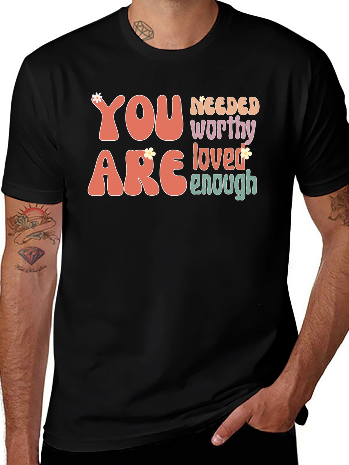 Variant 14 of You Are Needed Worthy Loved Enough Tee