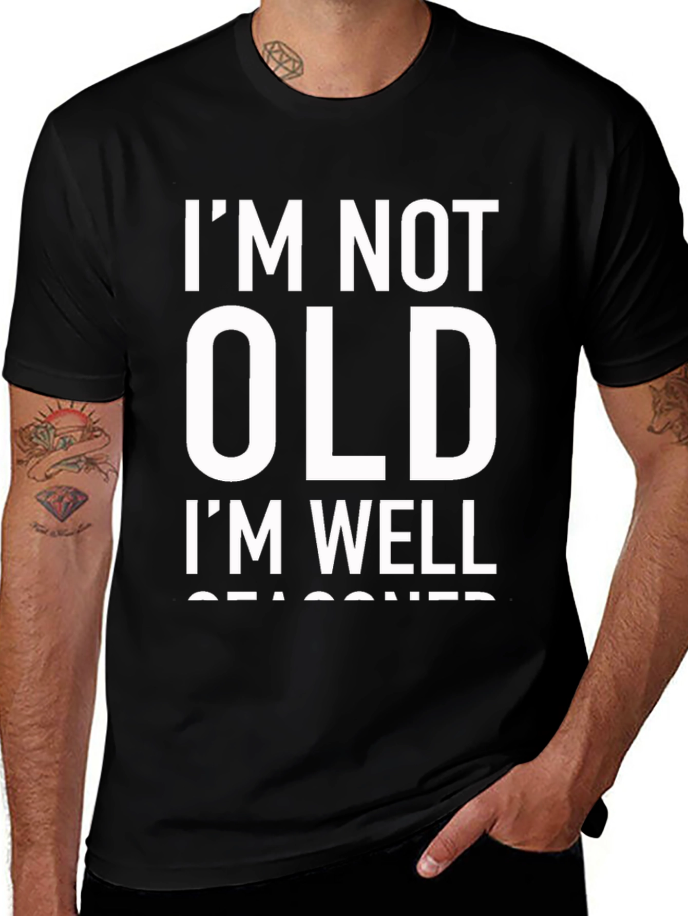 Variant 10 of Funny "I'm Not Old, I'm Well Seasoned" Black T-Shirt