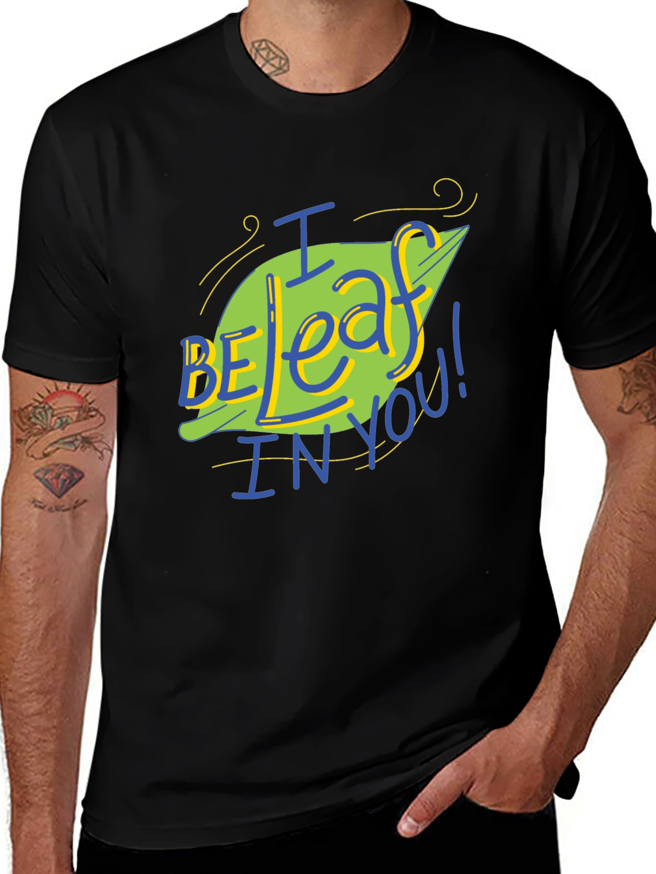 Variant 16 of I Be-leaf In You T-Shirt