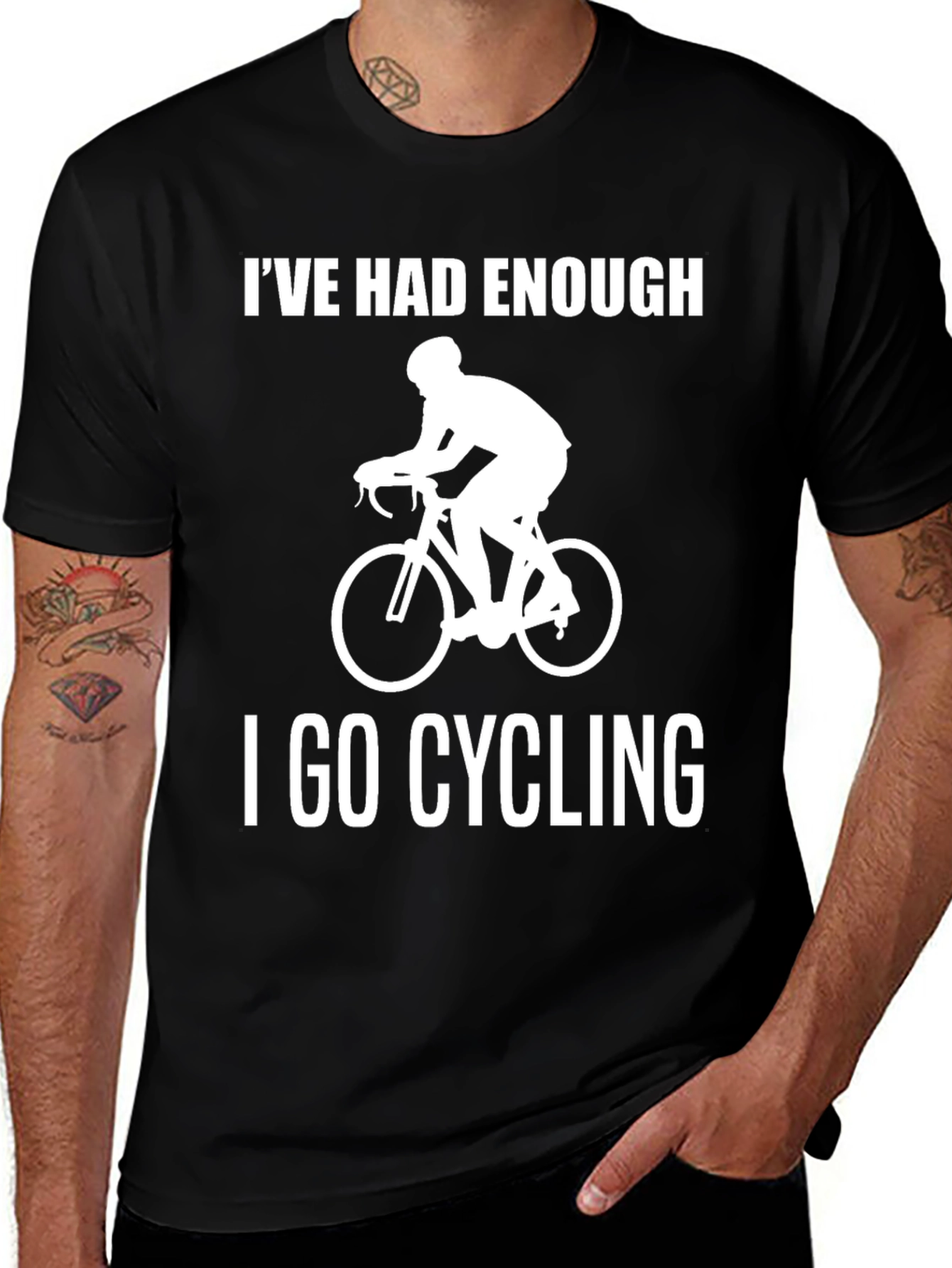 Variant 25 of Cycling T-Shirt: I've Had Enough, I Go Cycling