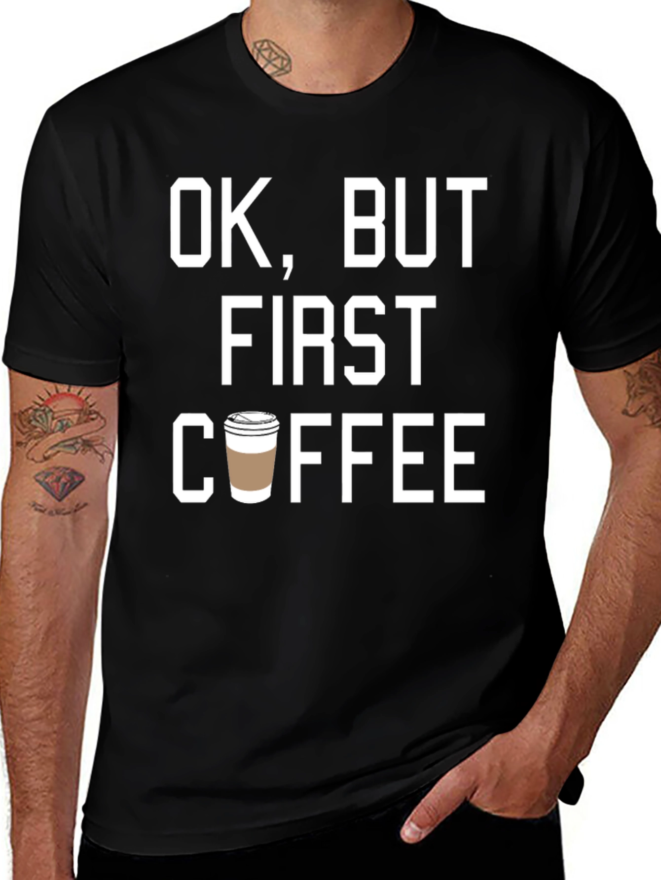 Variant 4 of Ok, But First Coffee - Graphic T-Shirt