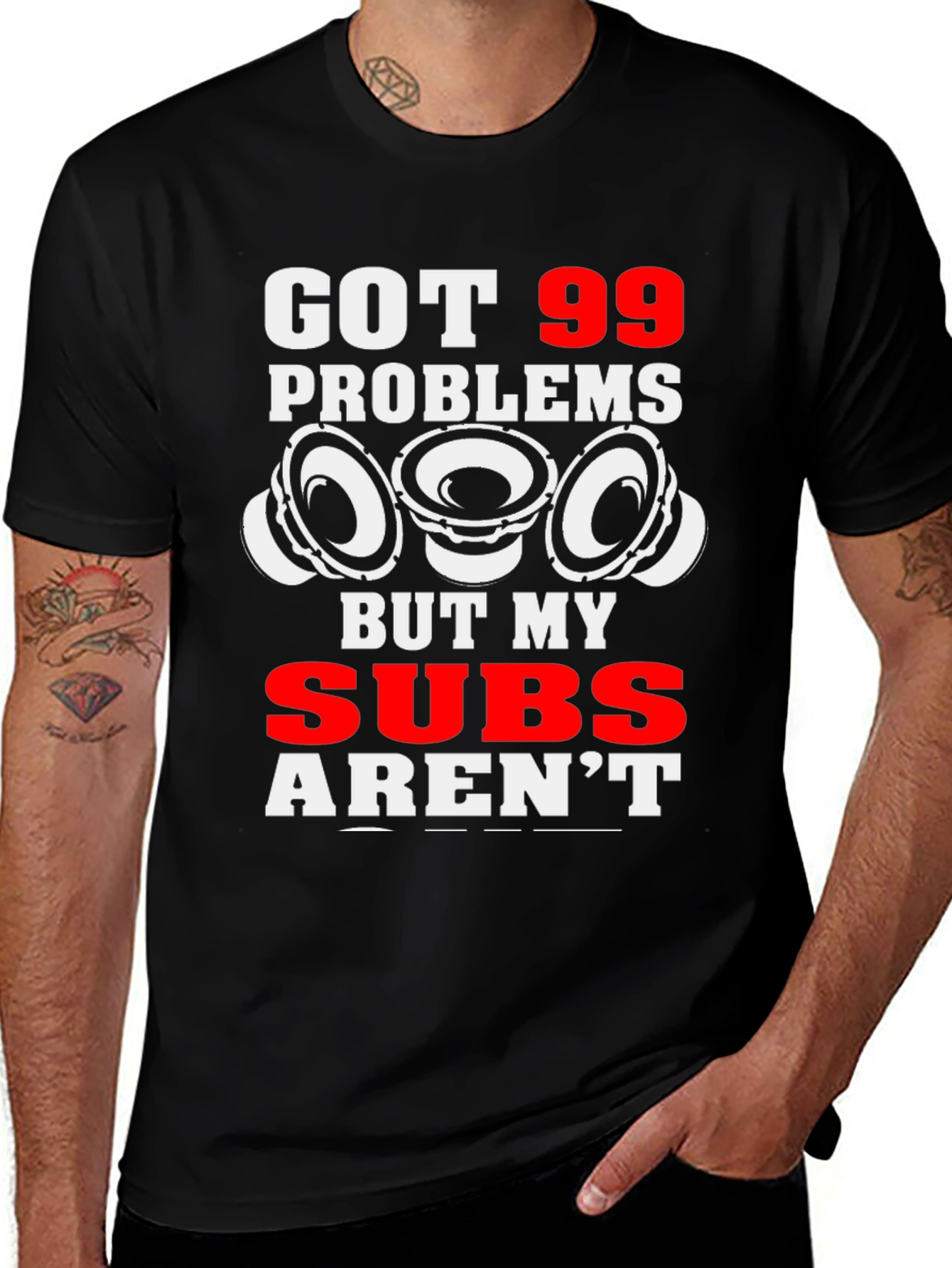 Variant 13 of 99 Problems But My Subs Aren't T-Shirt