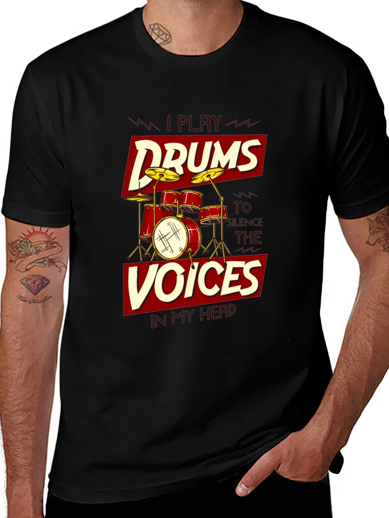 Variant 23 of I Play Drums to Silence The Voices T-Shirt