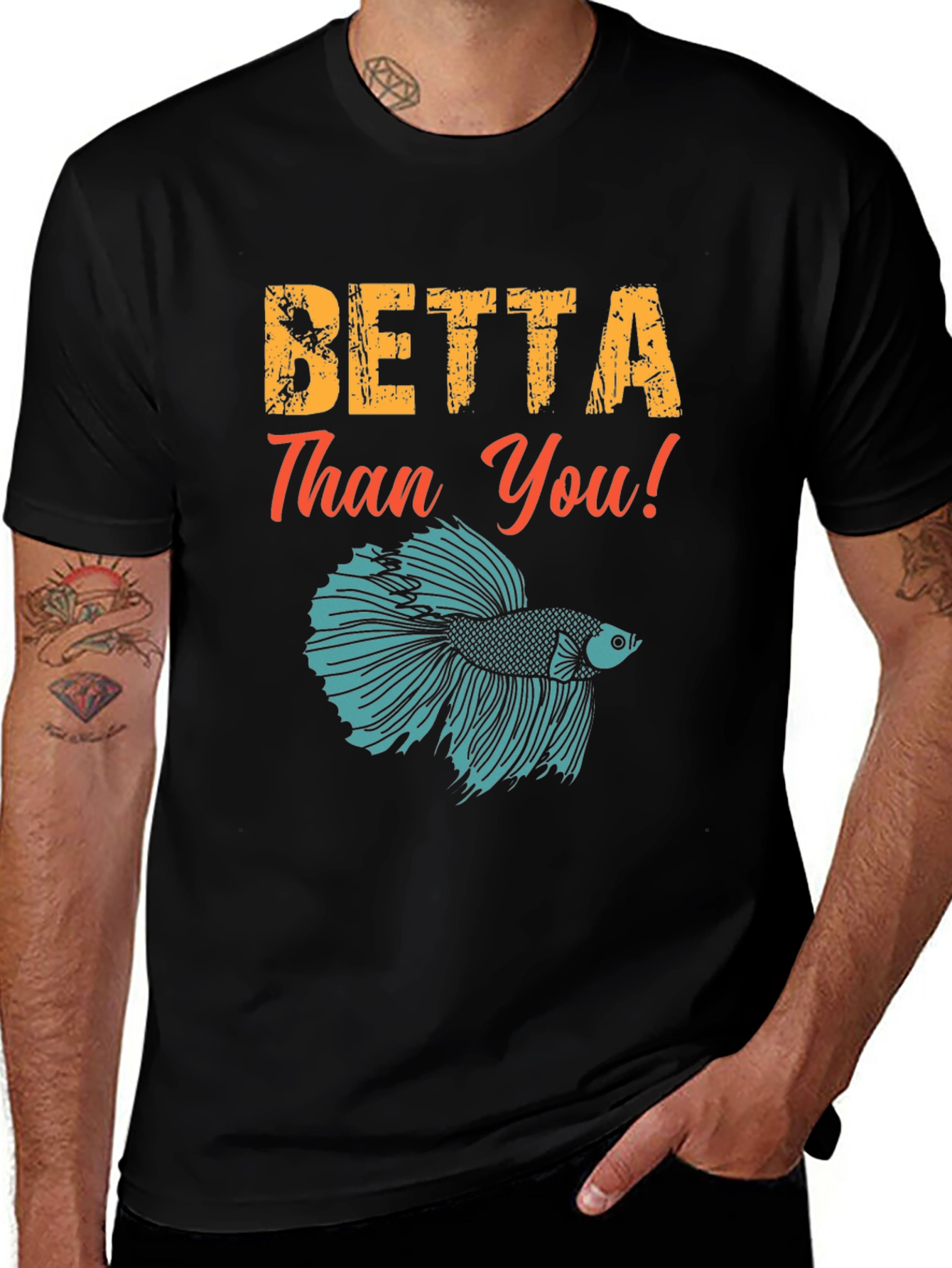 Variant 18 of Betta Than You! Graphic Tee