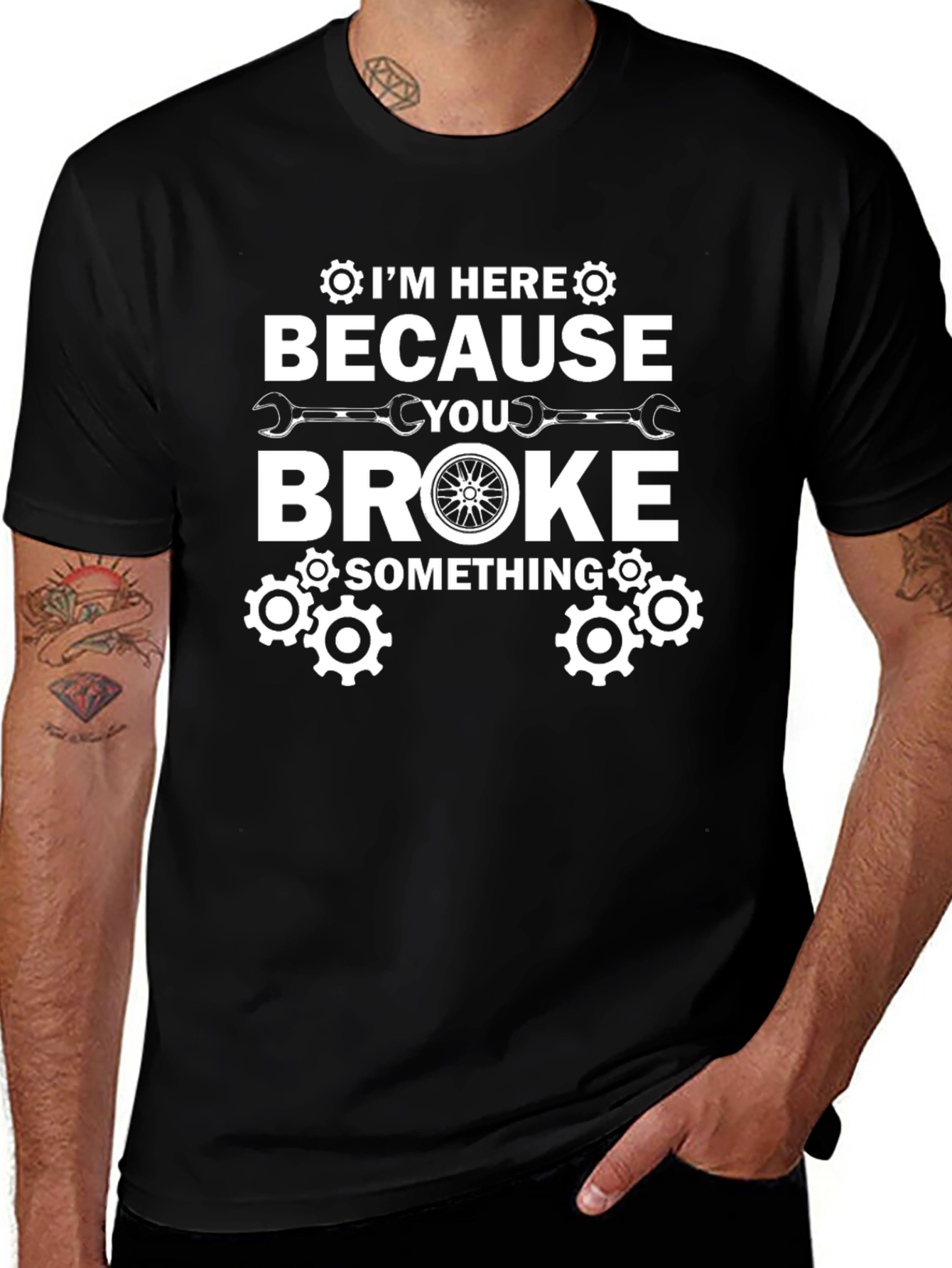Variant 7 of I'm Here Because You Broke Something Graphic Tee