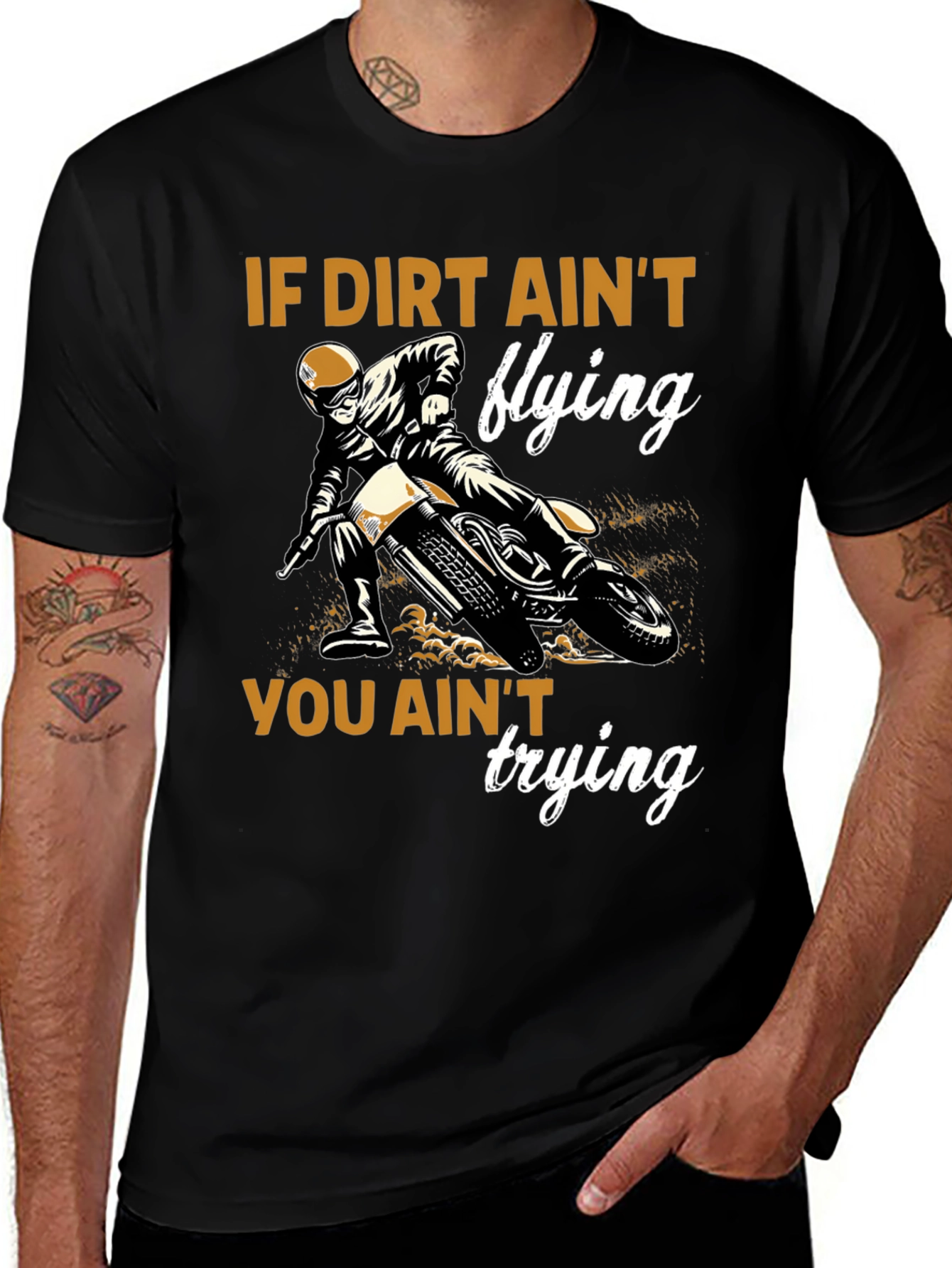Variant 22 of Dirt Bike Graphic T-Shirt - If Dirt Ain't Flying You Ain't Trying