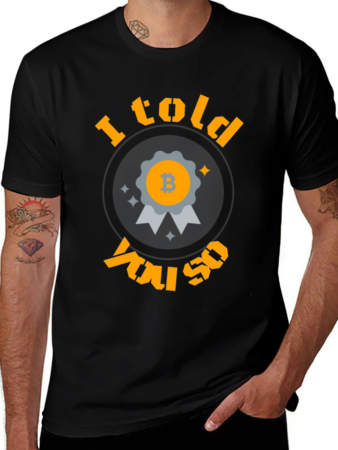 Bitcoin Told You So T-Shirt - Crypto Fan Tee