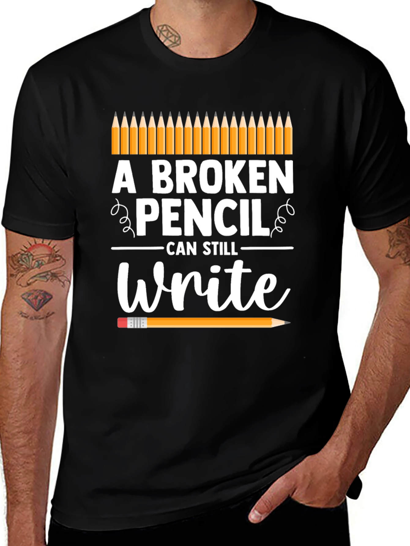 Variant 29 of A Broken Pencil Can Still Write Unisex T-Shirt