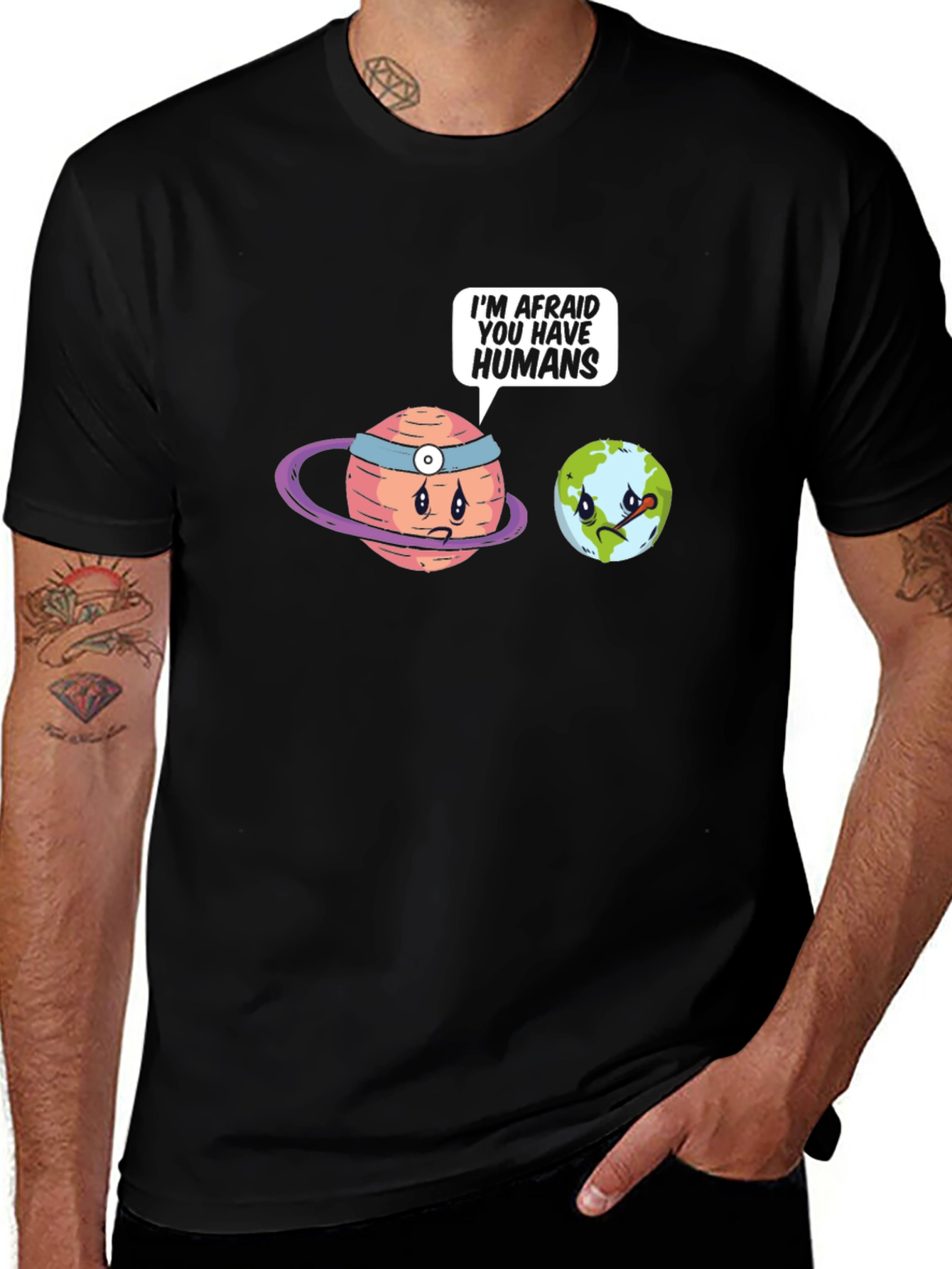 Variant 7 of Humorous Planet T-Shirt: I'm Afraid You Have Humans