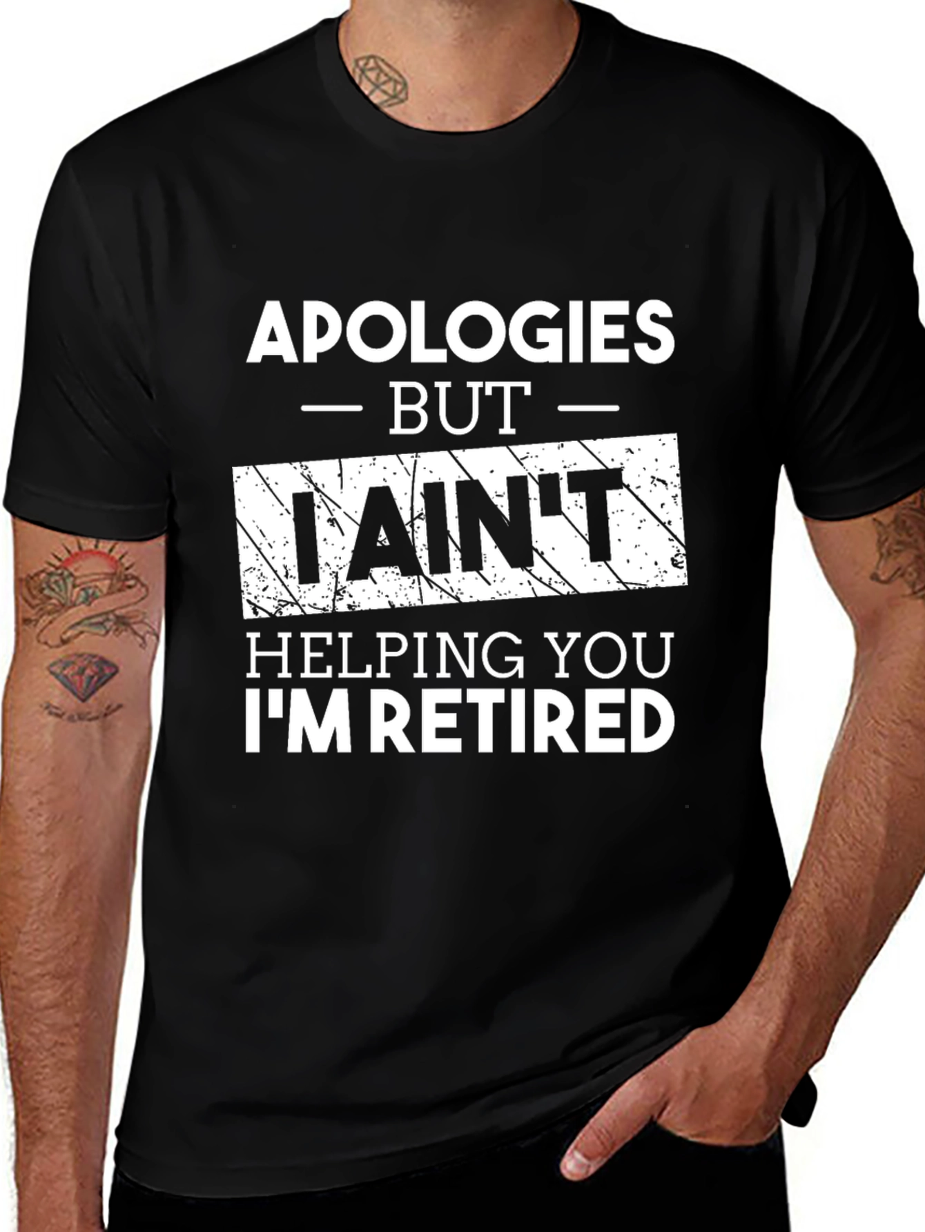 Variant 20 of Retired Funny T-Shirt -  I Ain't Helping You