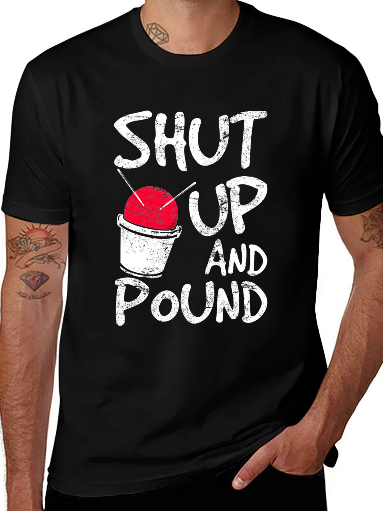 Variant 15 of Shut Up And Pound Tee