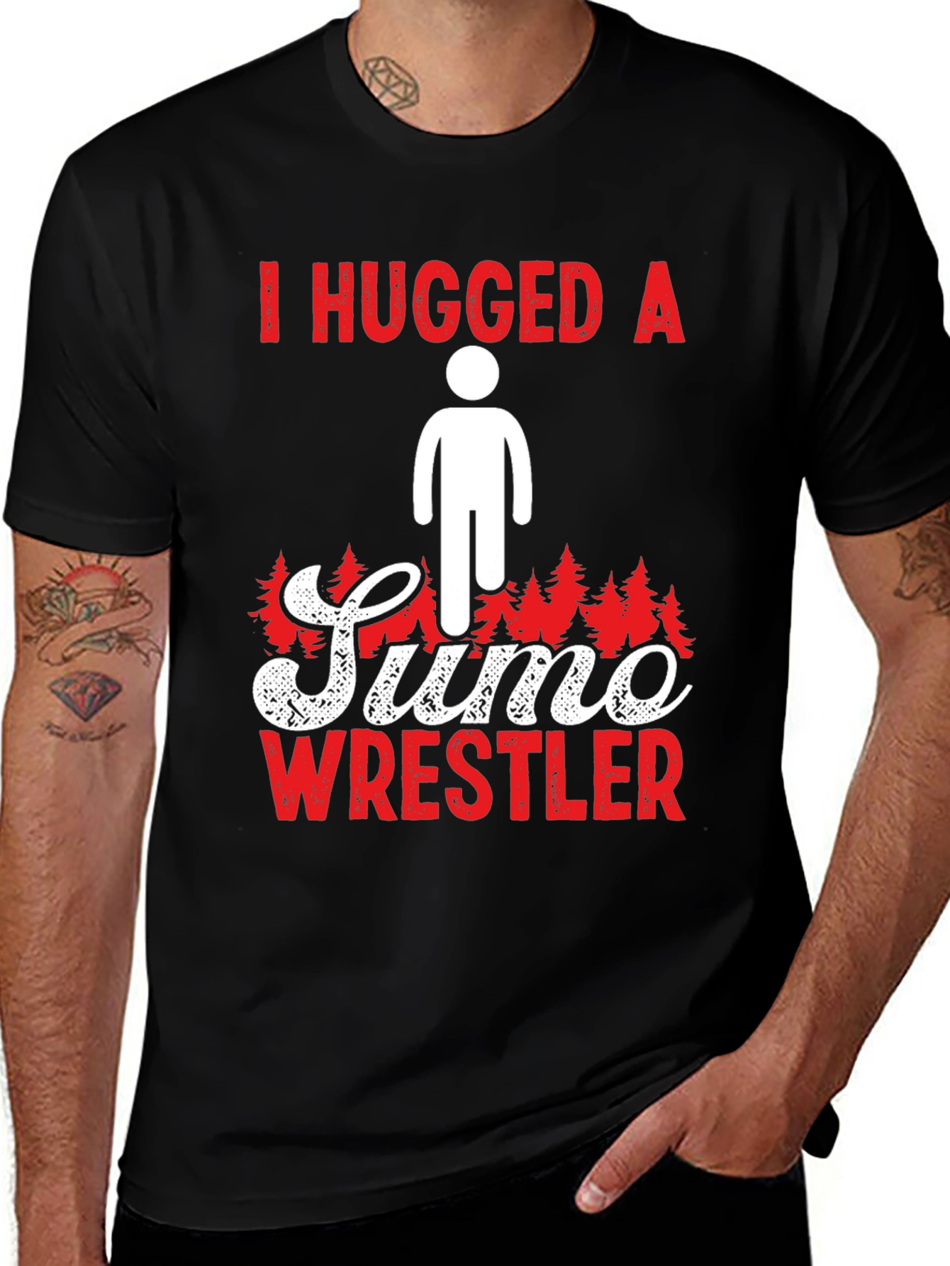 Variant 10 of I Hugged A Sumo Wrestler Black T-Shirt